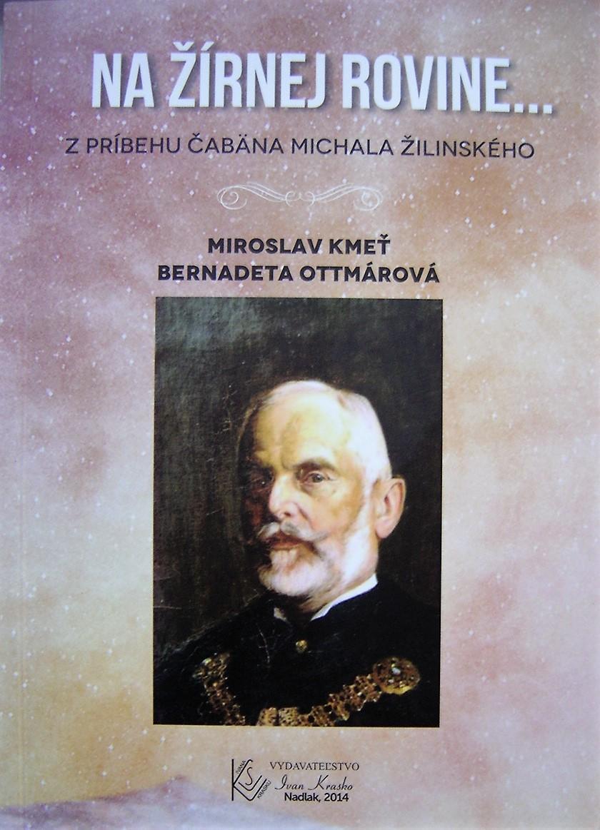 Na žírnej rovine… : Z príbehu Čabäna Michala Žilinského