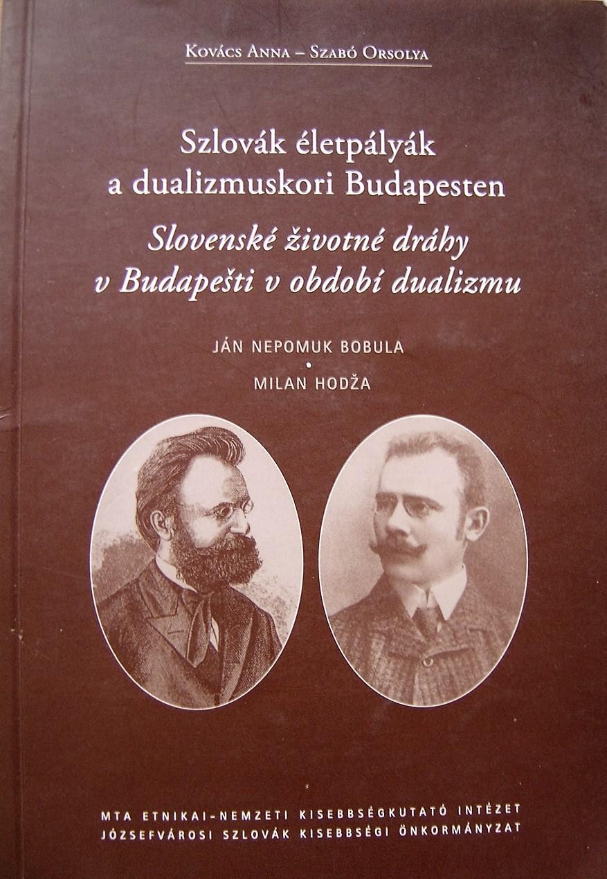 Szlovák életpályák a dualizmuskori Budapesten