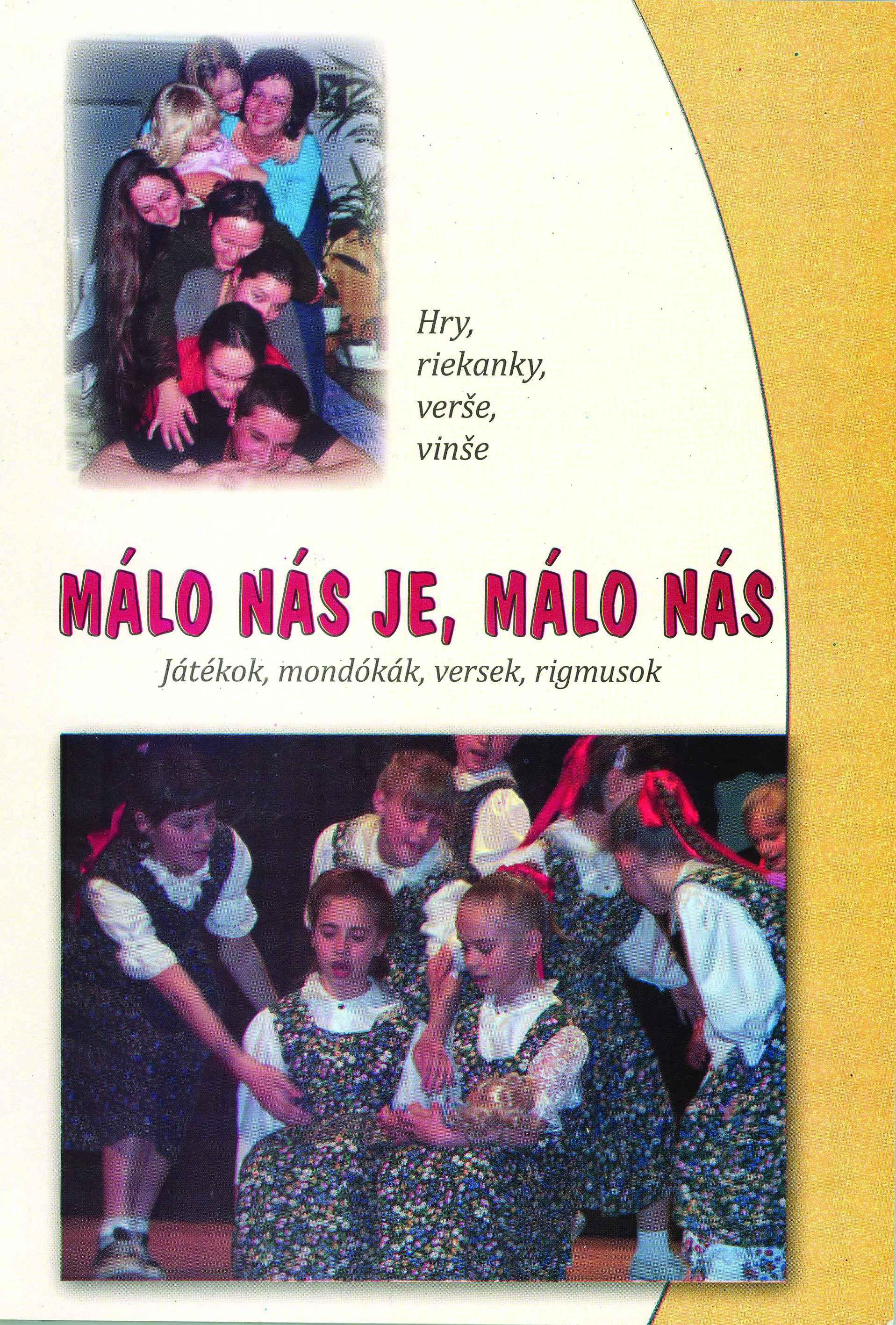 Málo nás je, málo nás. Hry, riekanky, verše, vinše