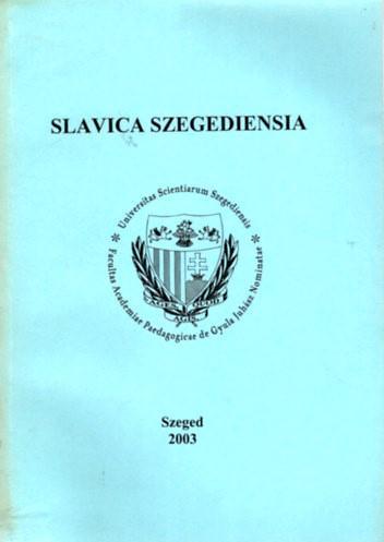 Slavica Szegediensia. VI. Cikk- és tanulmánygyűjtemény