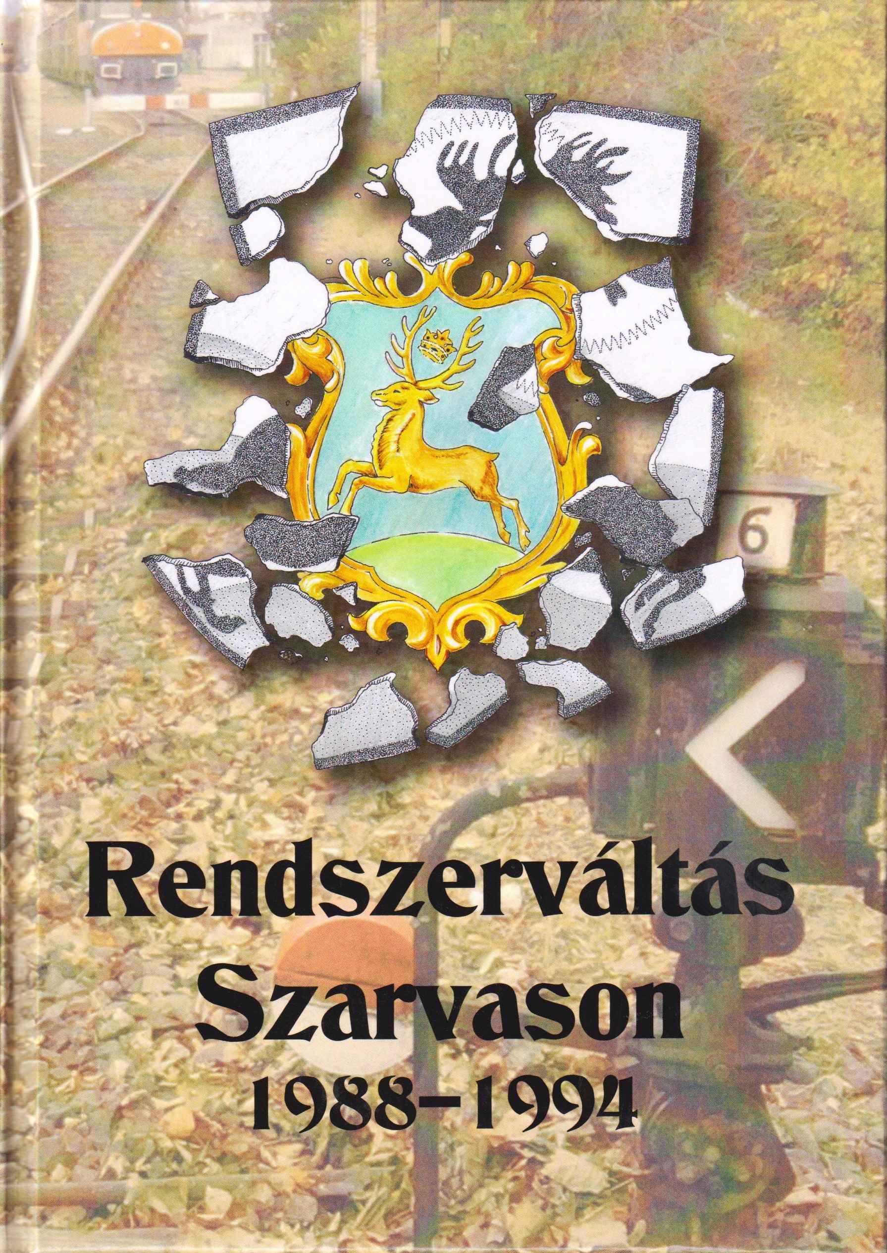 Rendszerváltás Szarvason 1988–1994