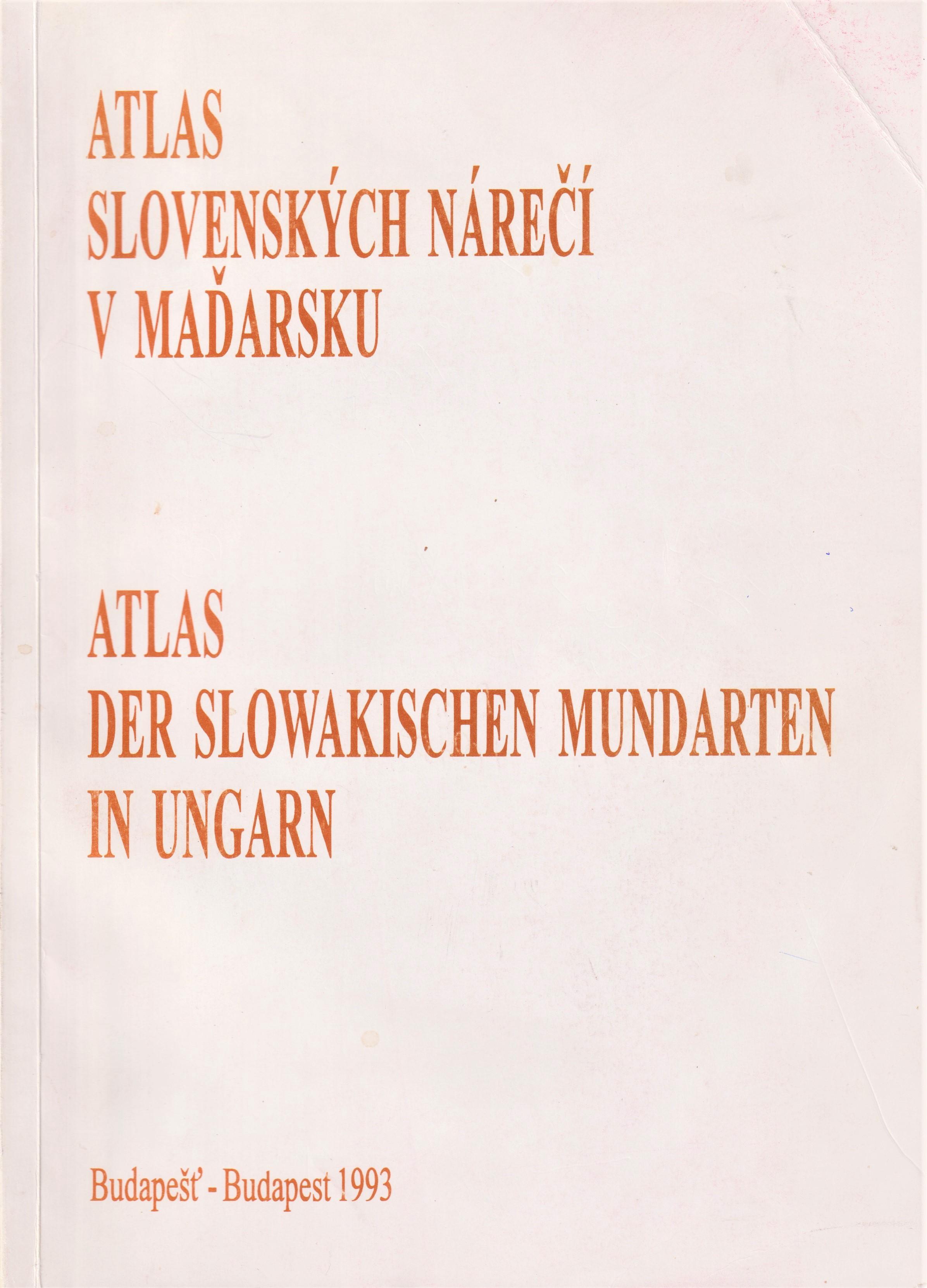 Atlas slovenských nárečí v Maďarsku. Slovensko-nemecké dvojjazyčné vydanie  