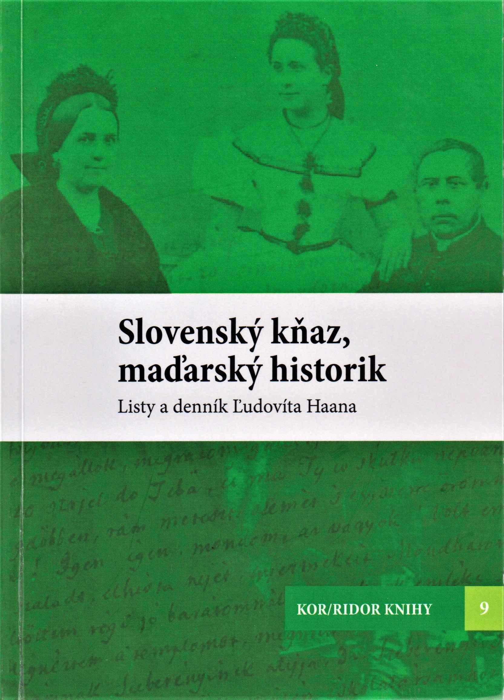 Slovenský kňaz, maďarský historik.  Listy a denník Ľudovíta Haana