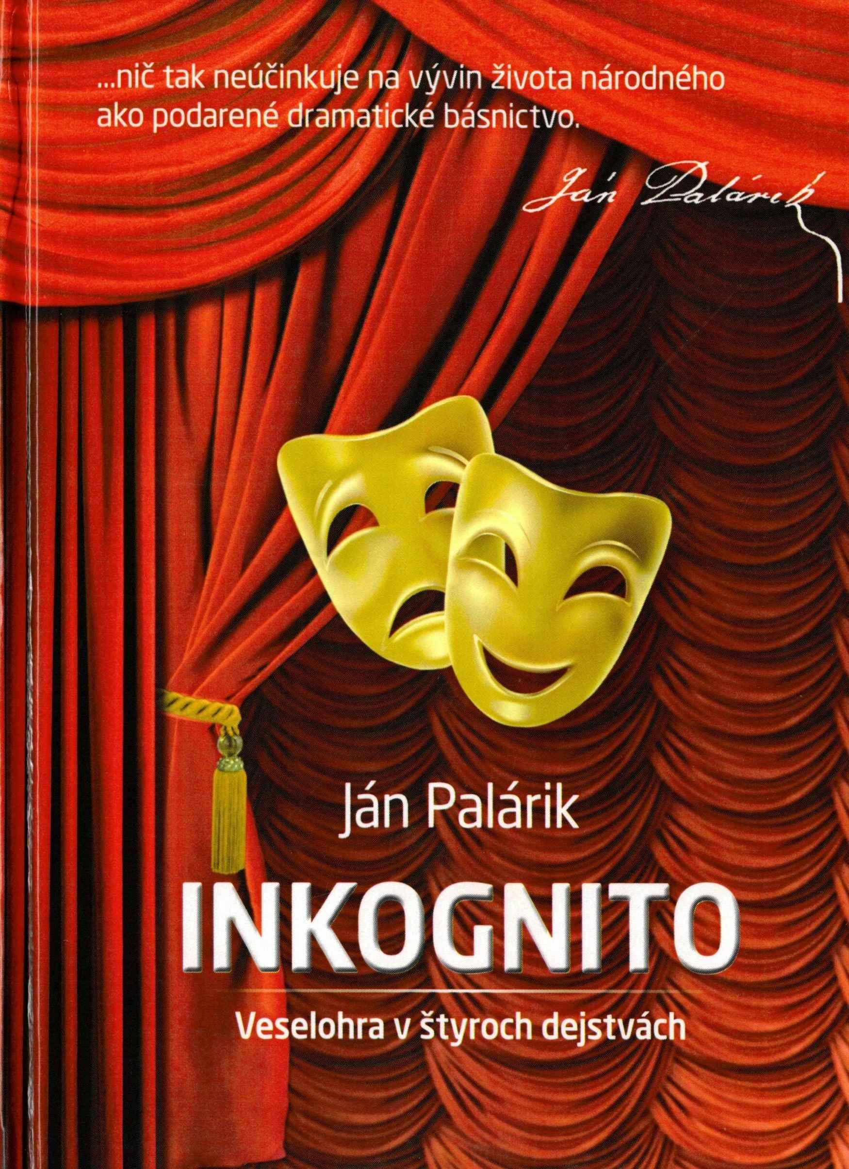 Inkognito.  Veselohra v šryroch dejstvách