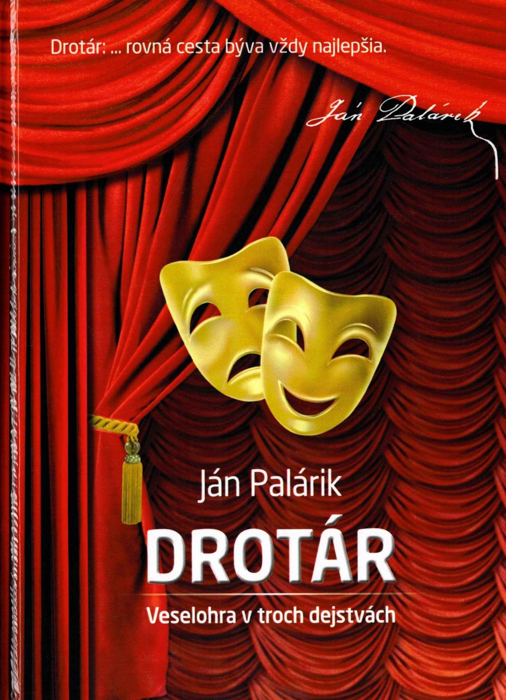 Drotár. Veselohra v troch dejstvách