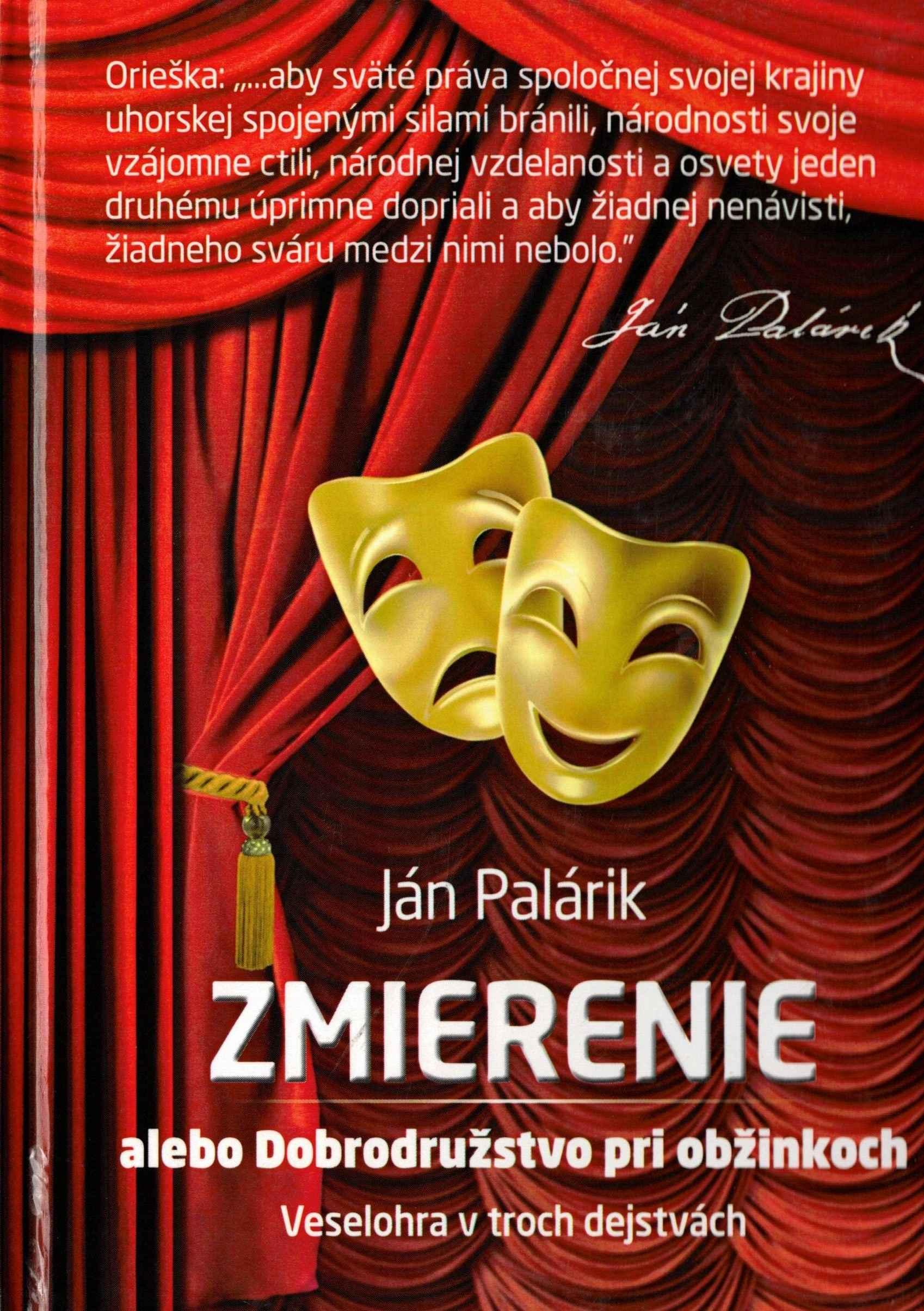 Zmierenie alebo Dobradružstvo pri obžinkoch. Veselohra v troch dejstvách