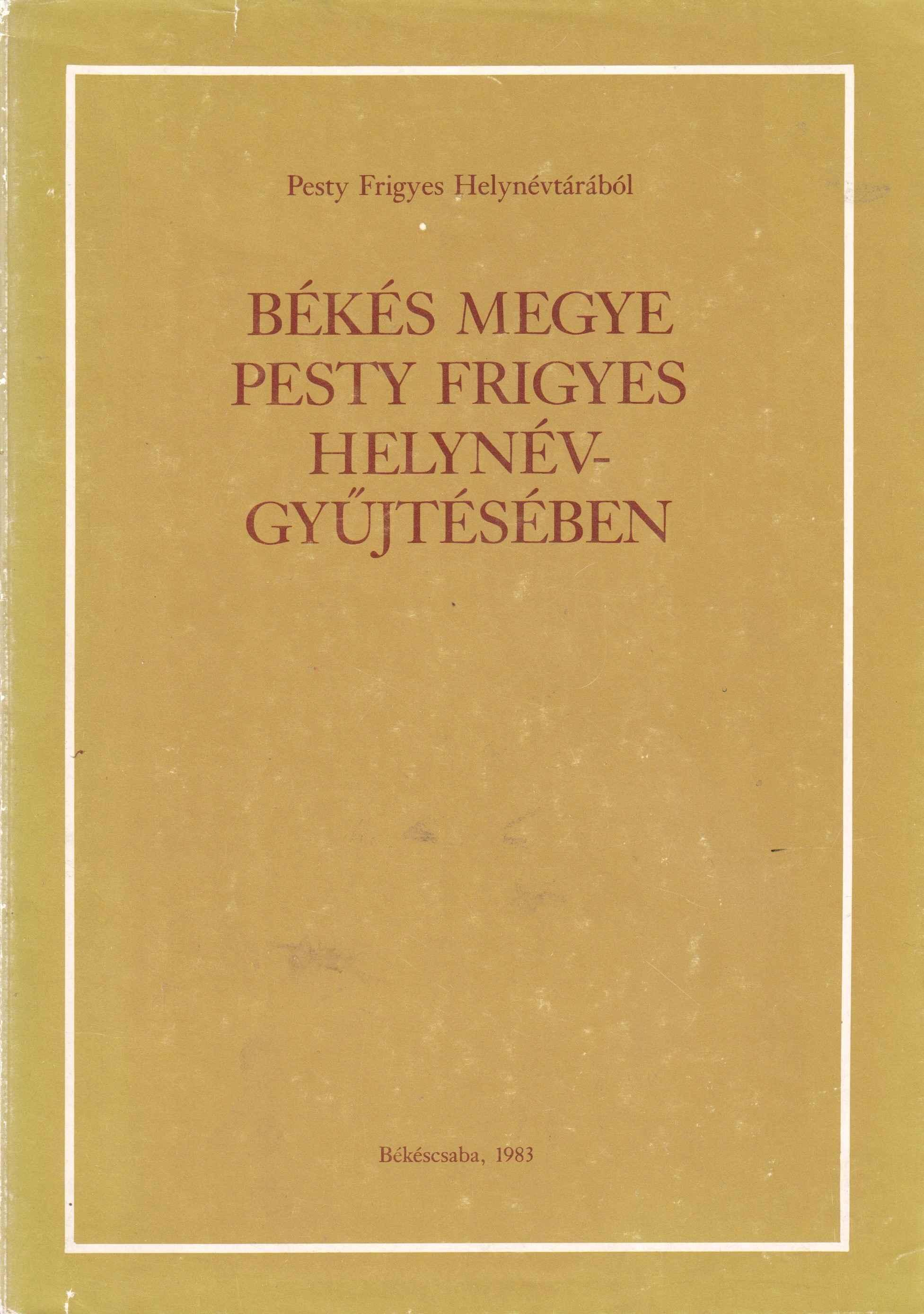 Békés megye Pesty Frigyes Helynévgyűjtésében