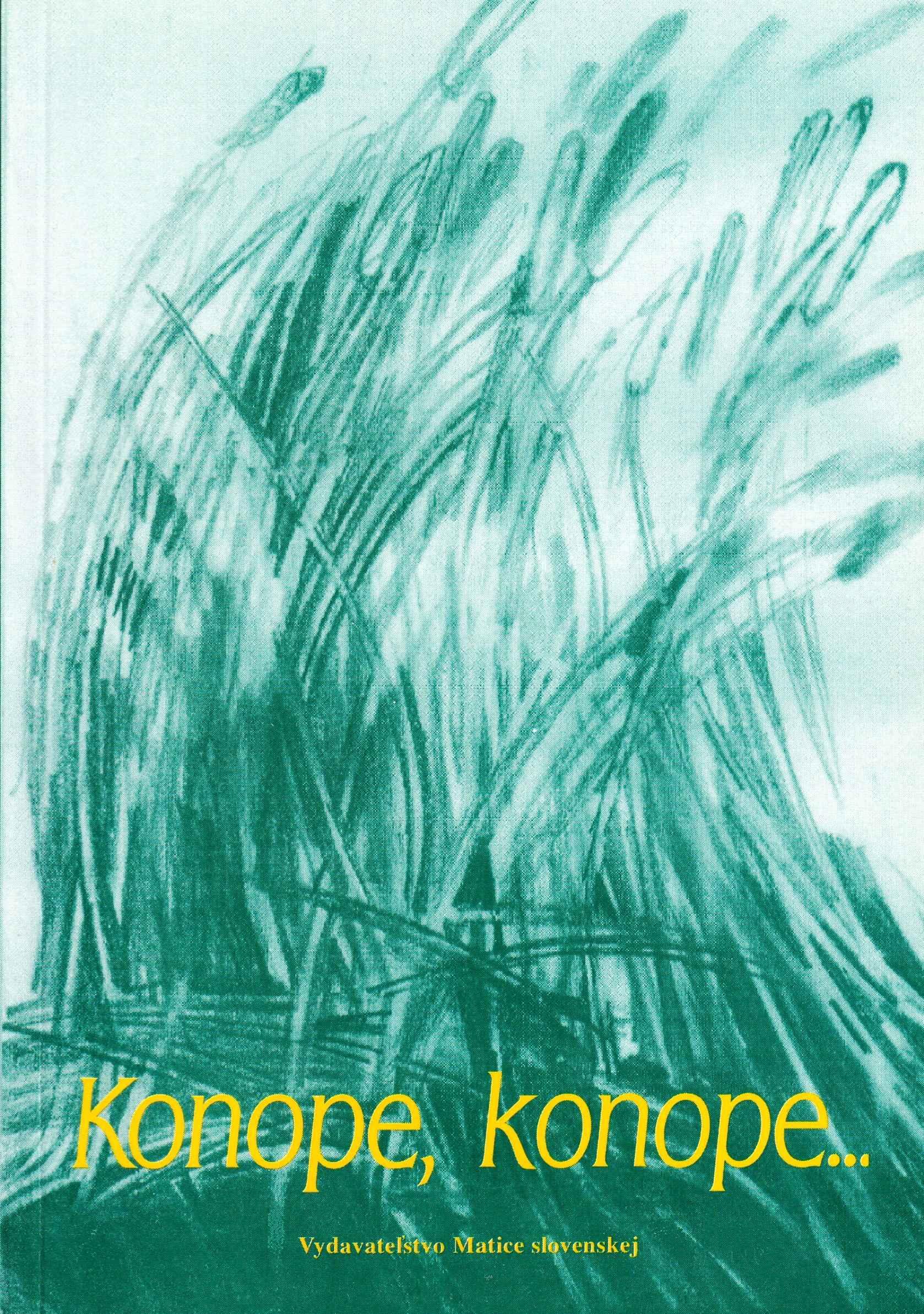 Konope, konope. Ľudové piesne Slovákov v Maďarsku