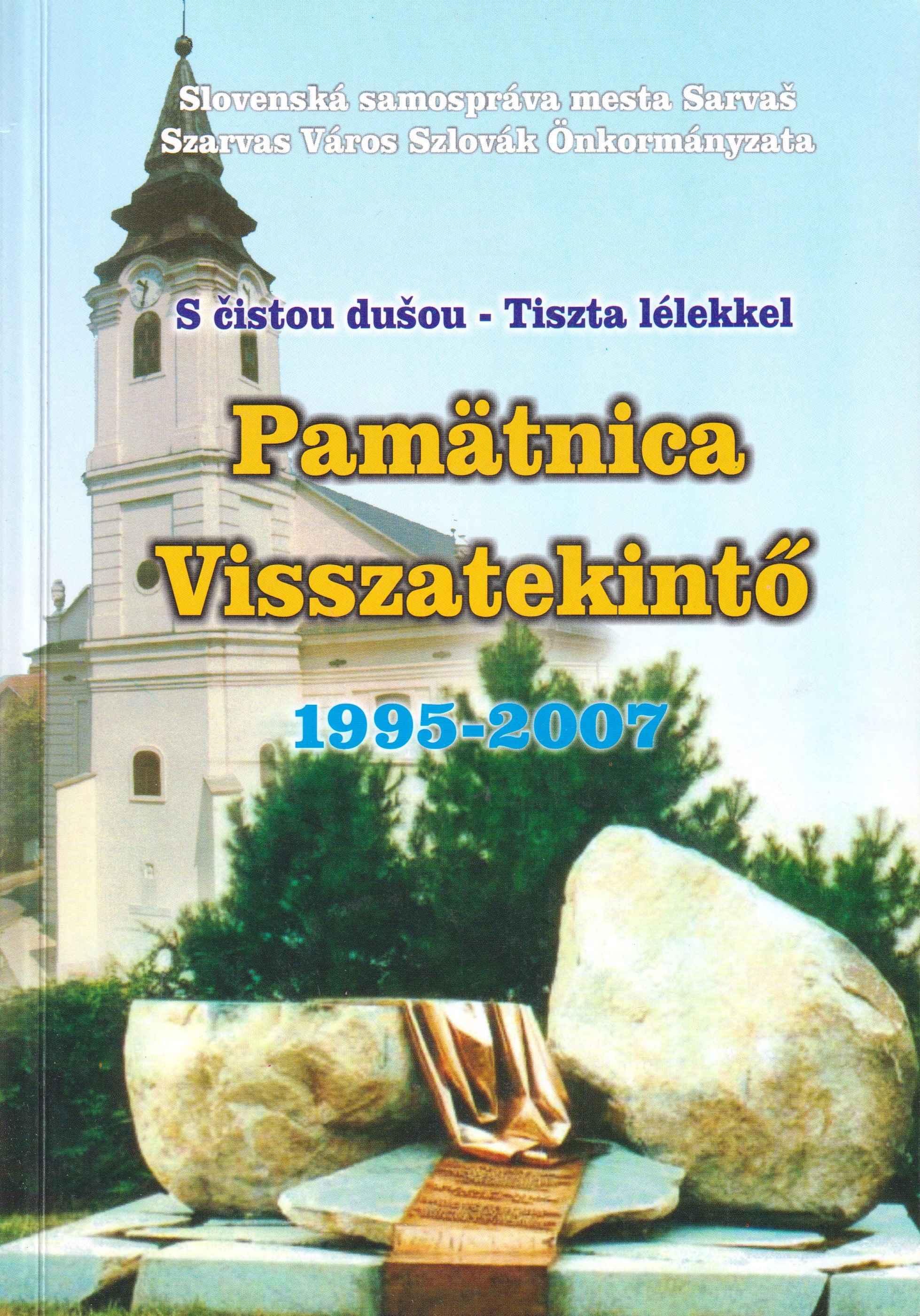 Pamätnica. Visszatekintő.  1995 – 2007