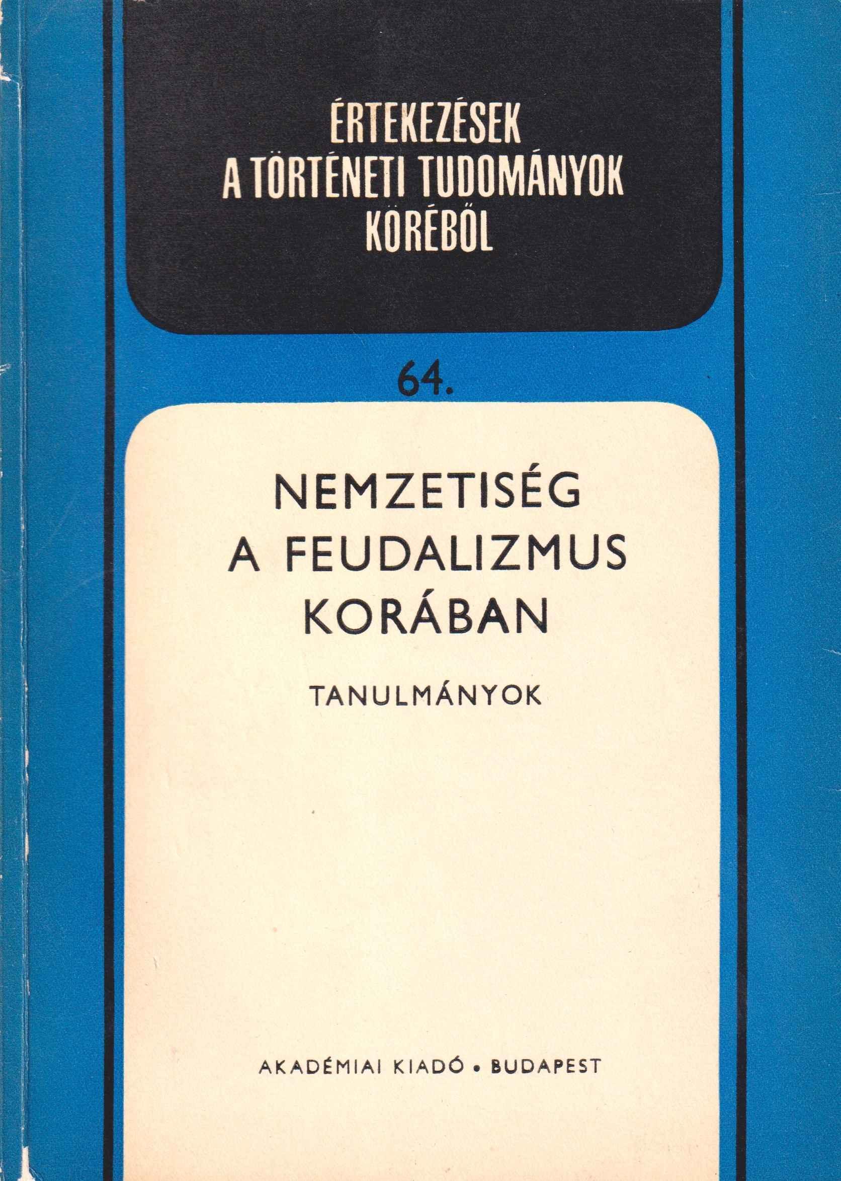 Nemzetiség a feudalizmus korában. Tanulmányok