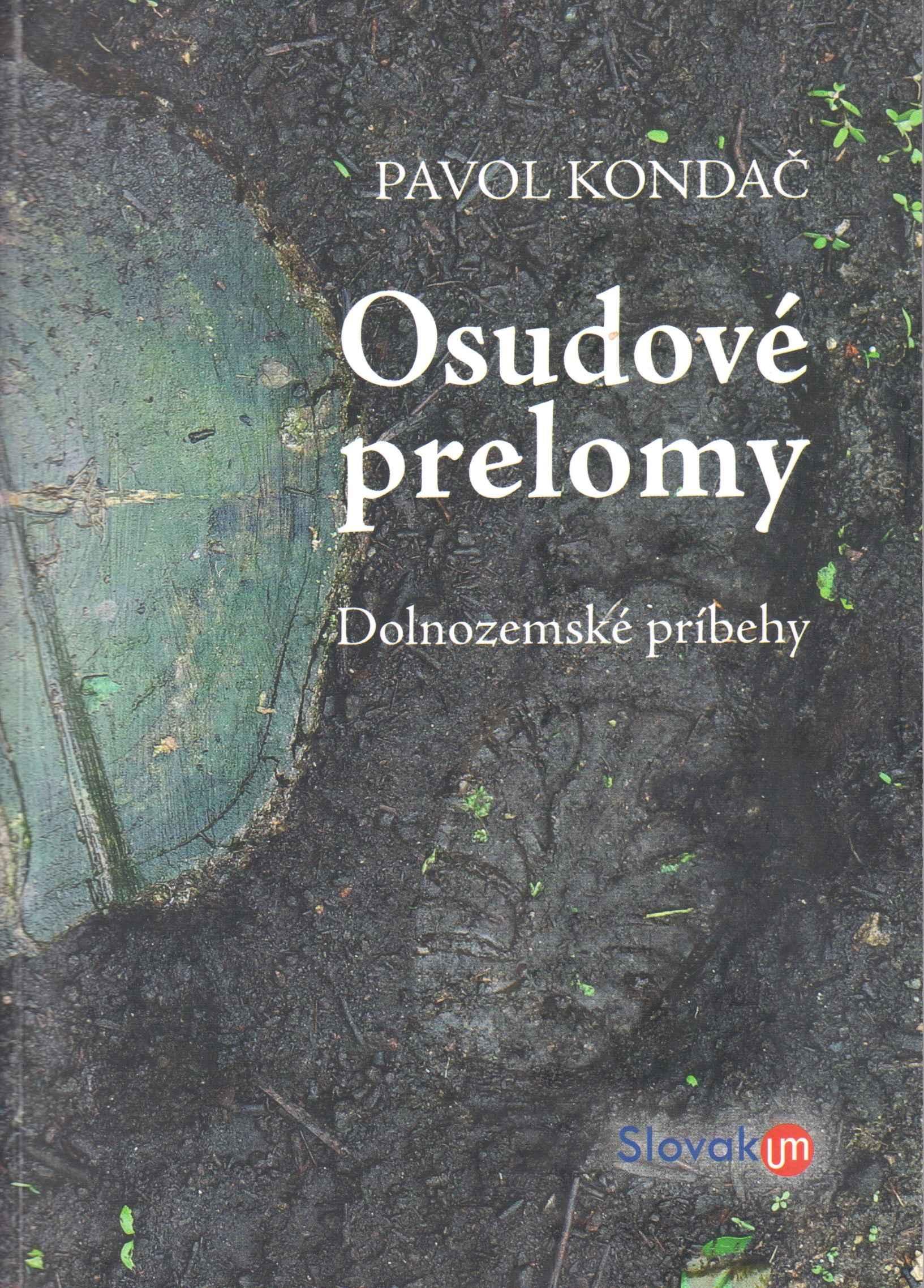 Osudové prelomy. Dolnozemské príbehy
