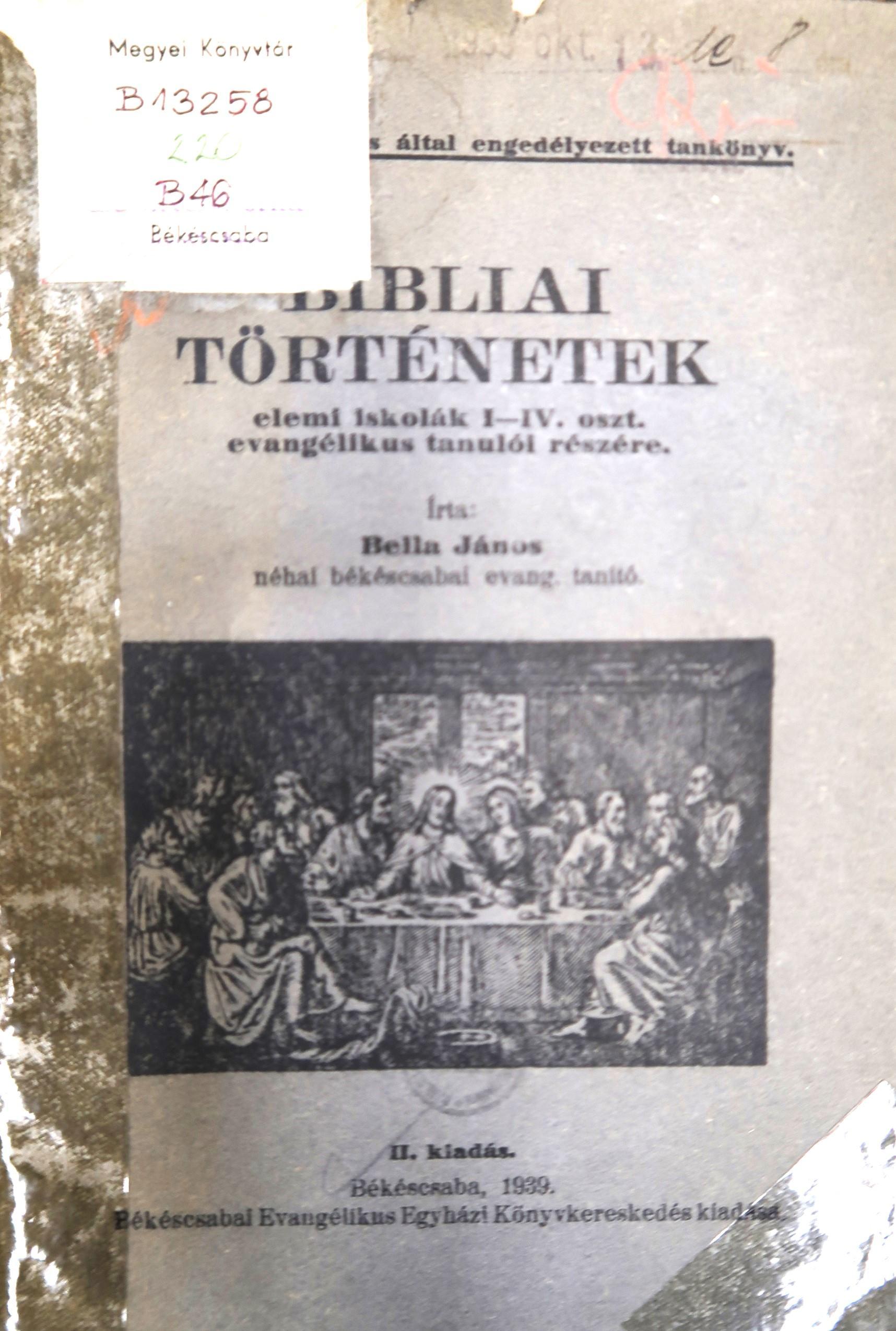 Bibliai történetek.Elemi iskolák I – IV. oszt. evangélikus tanulók részére engedélyezett tankönyv