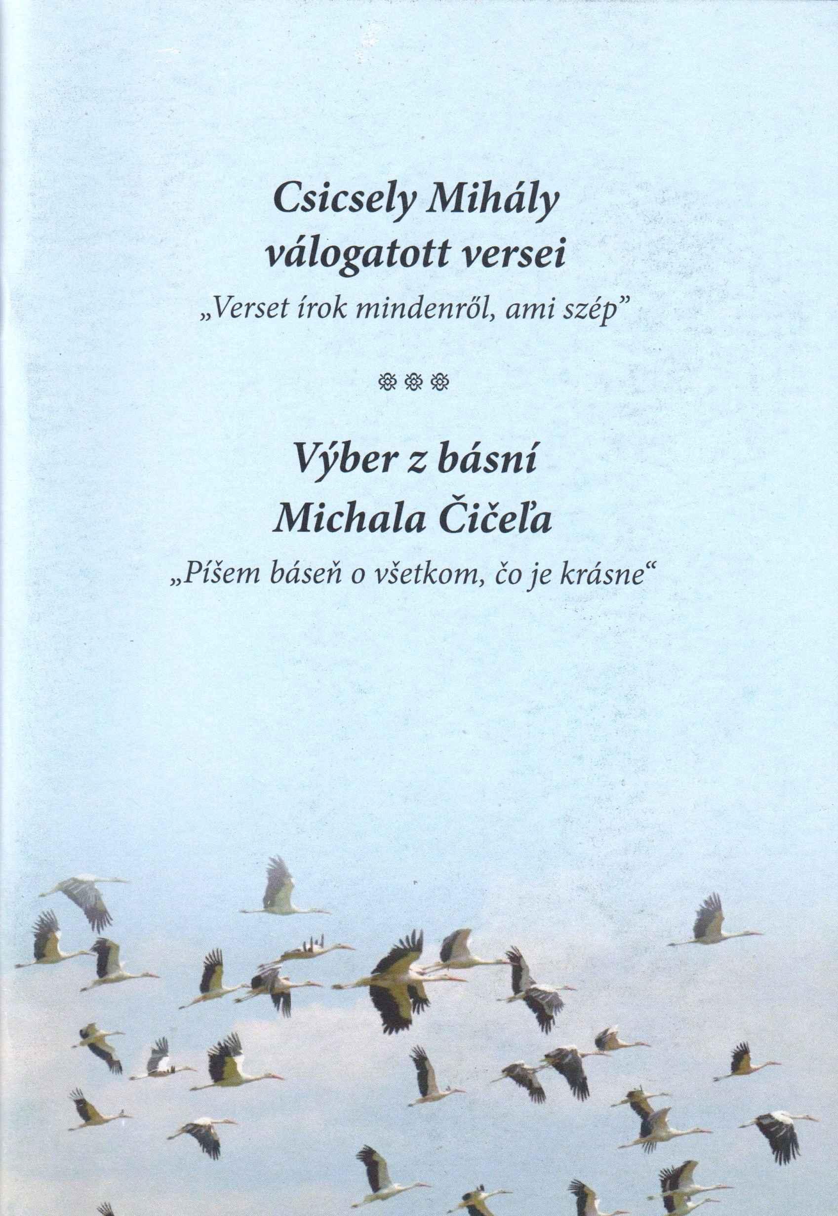 Csicsely Mihály válogatott versei. „Verset írok mindenről, ami szép"