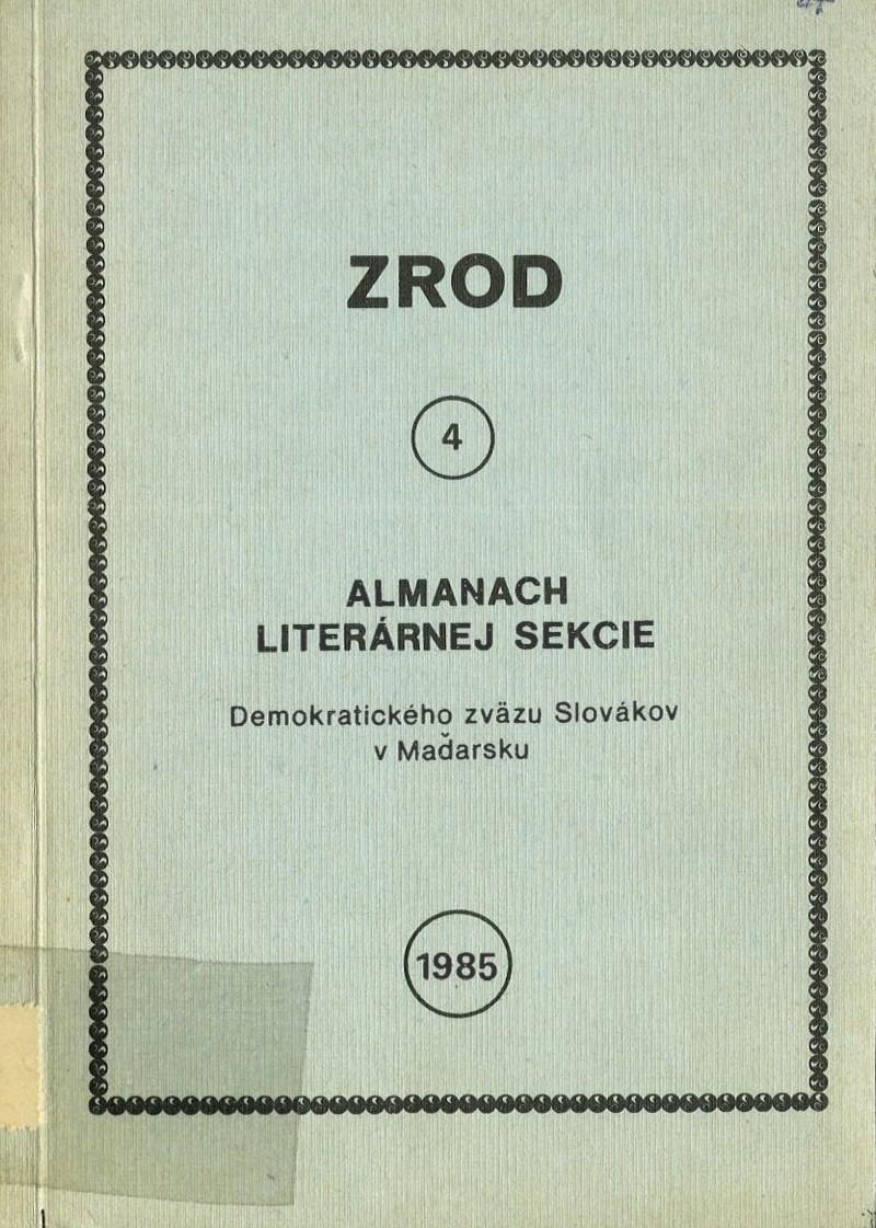 Zrod 4. Almanach literárnej sekcie Demokratického zväzu Slovákov v Maďarsku