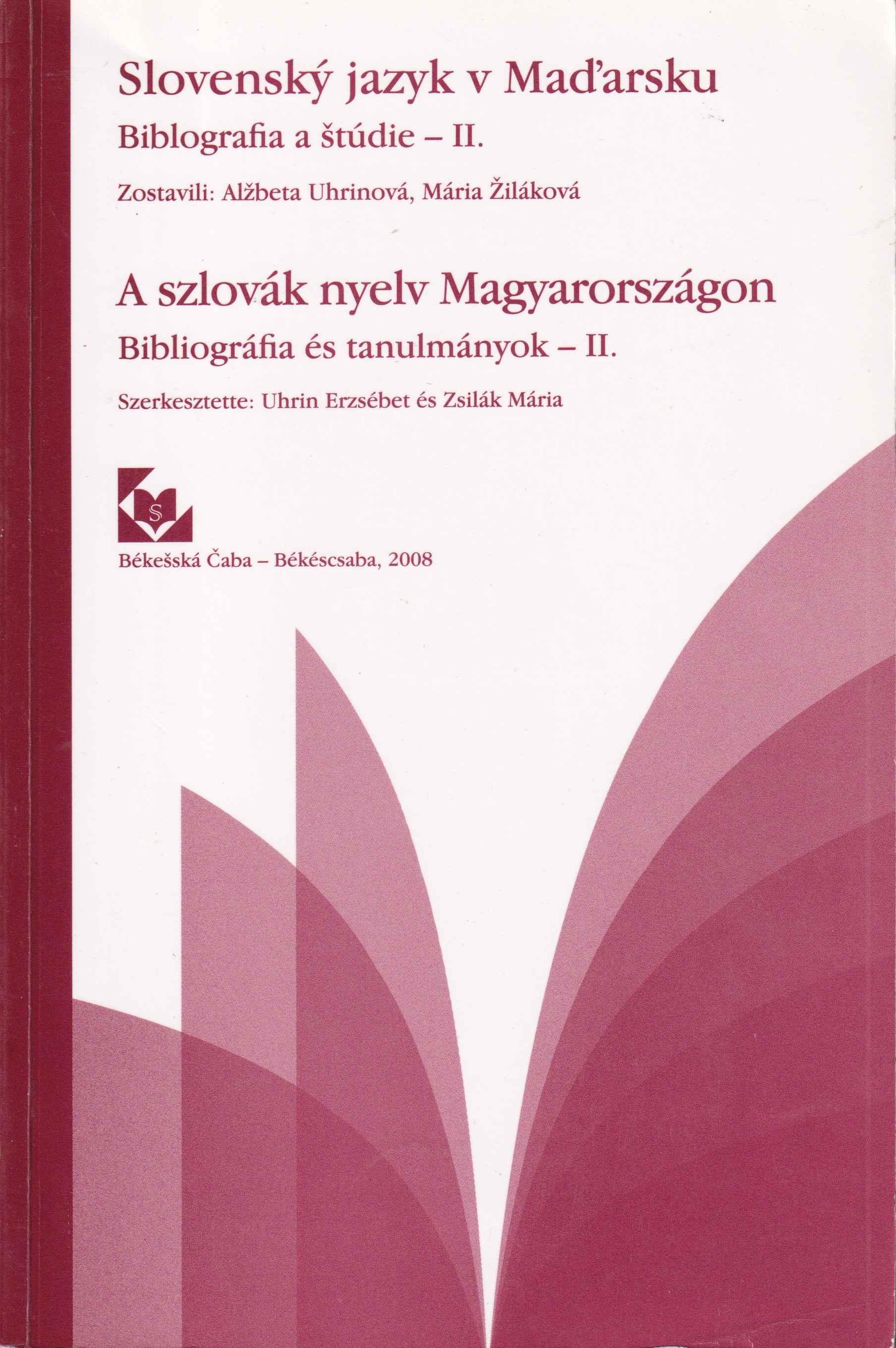 Slovenský jazyk v Maďarsku. Bibliografia a štúdie – II. zväzok