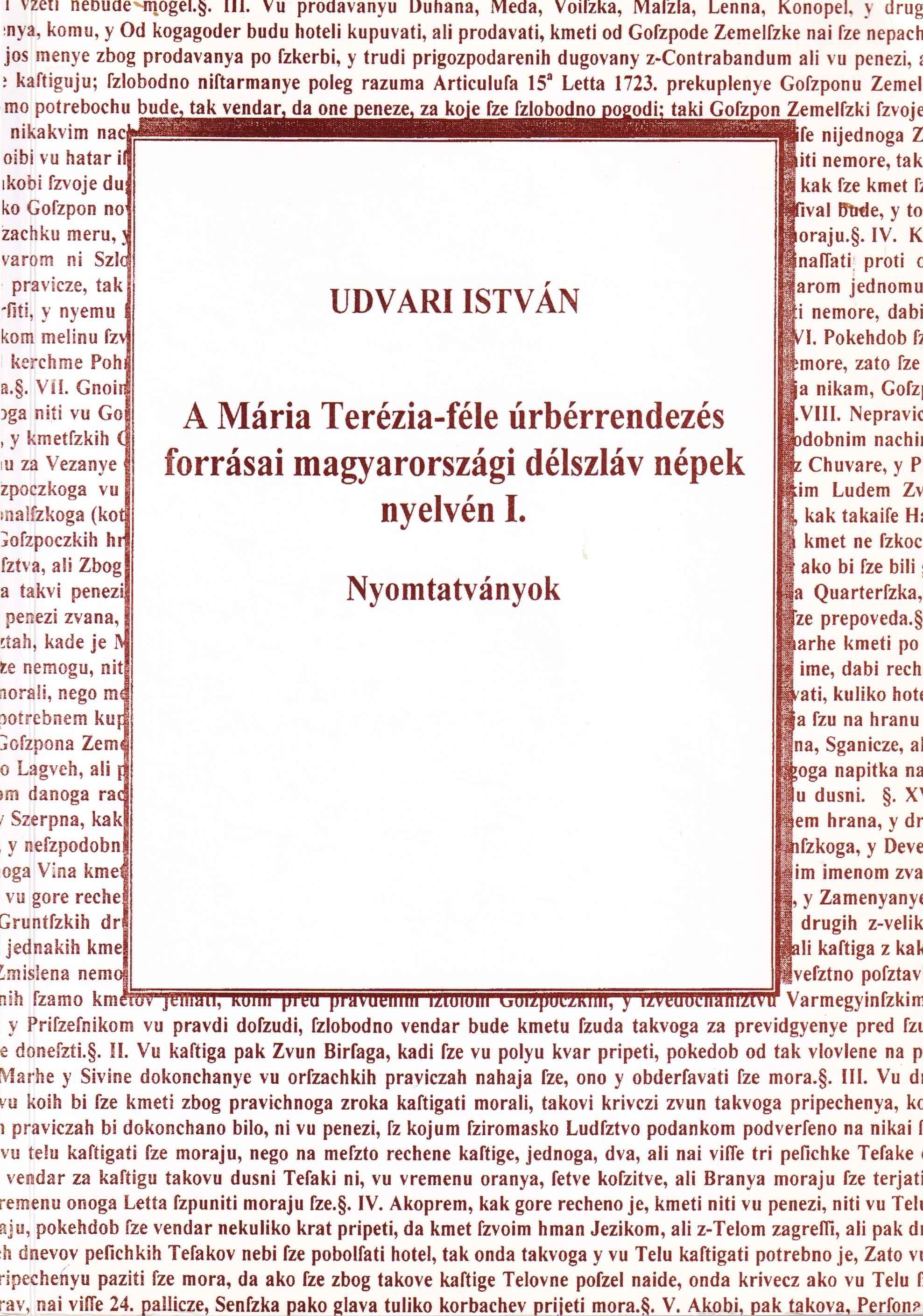 A Mária Terézia-féle úrbérrendezés forrásai magyarországi délszláv népek nyelvén I. 