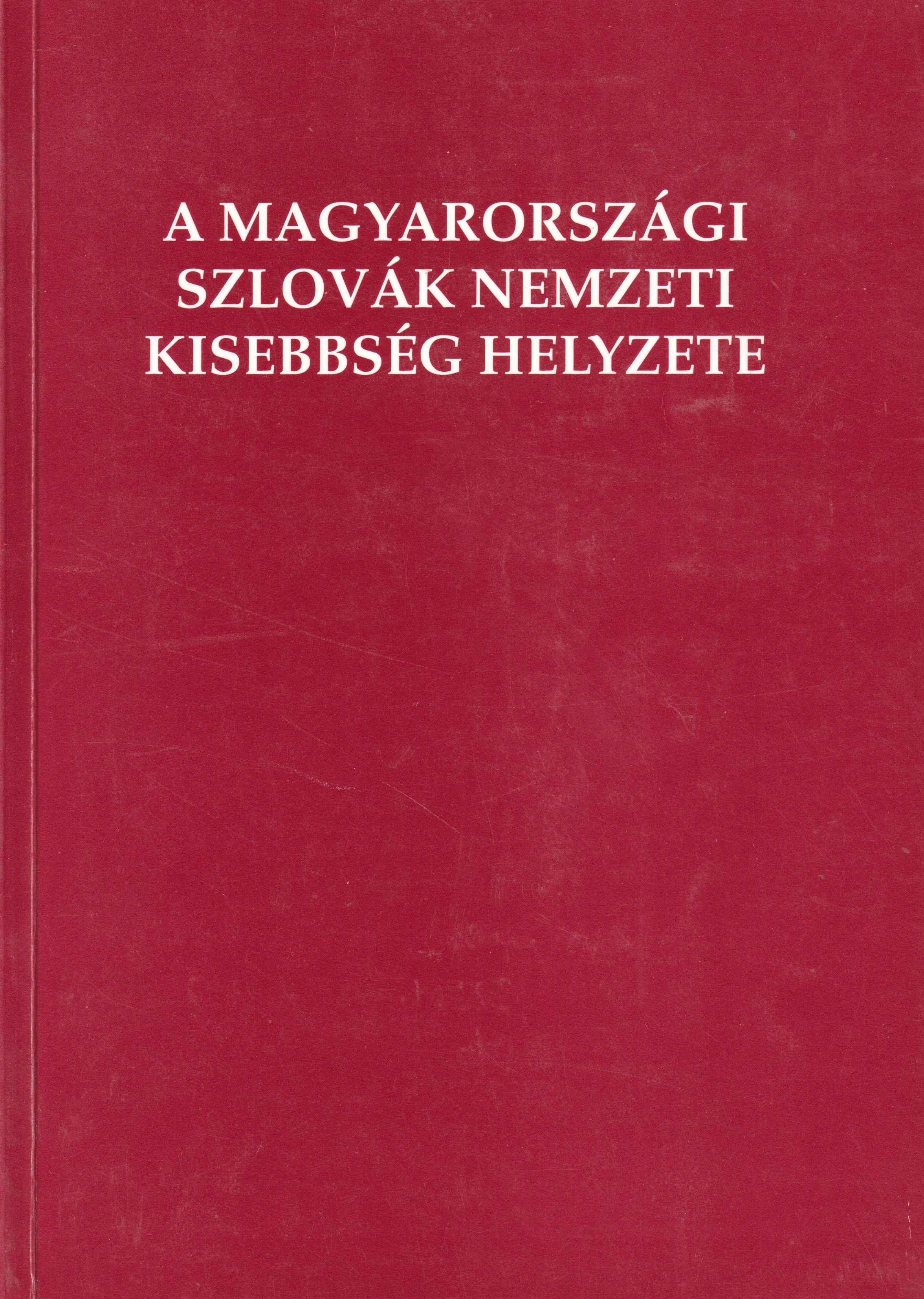 A magyarországi szlovák nemzeti kisebbség helyzete