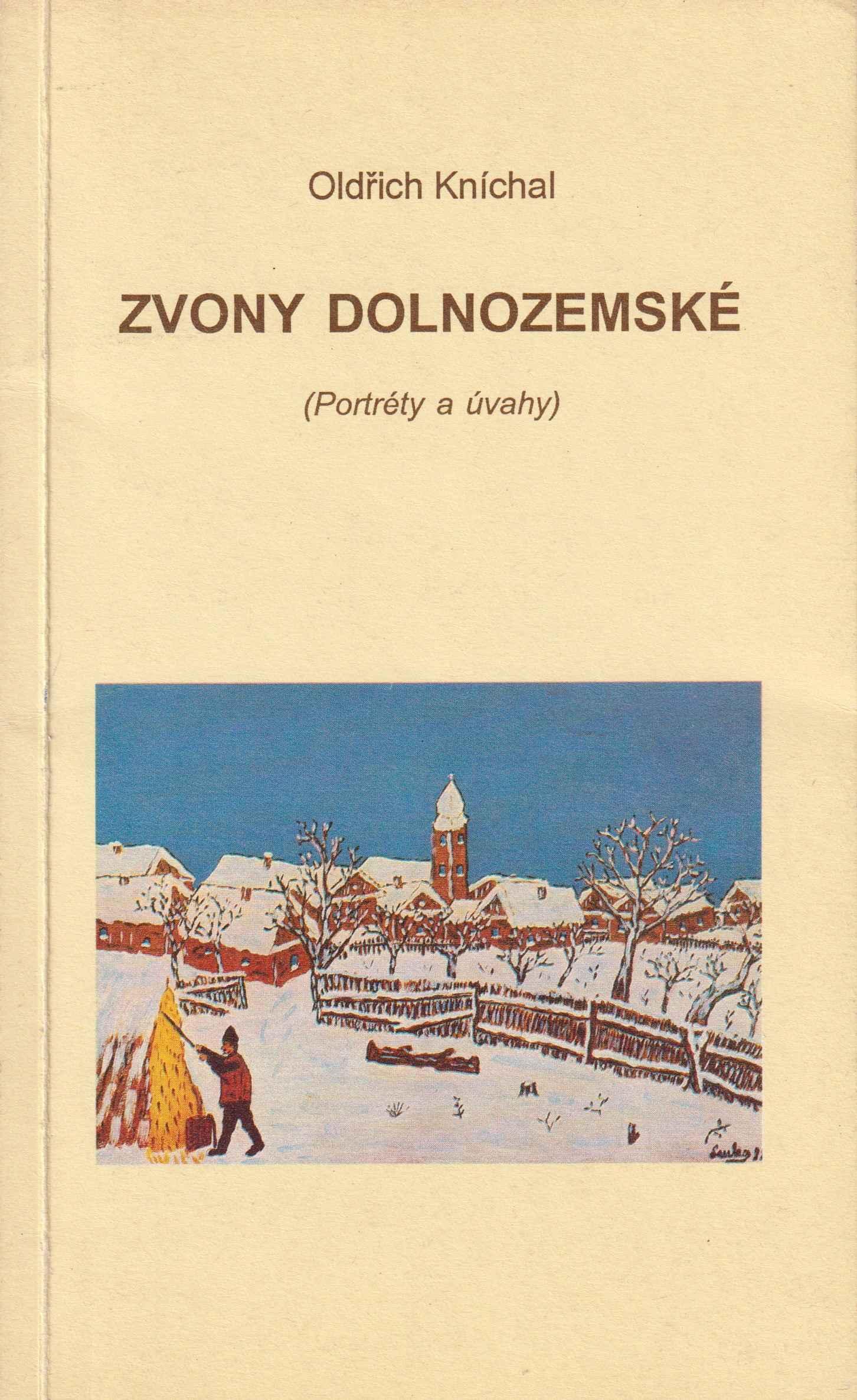 Zvony dolnozemské. (Portréty a úvahy)