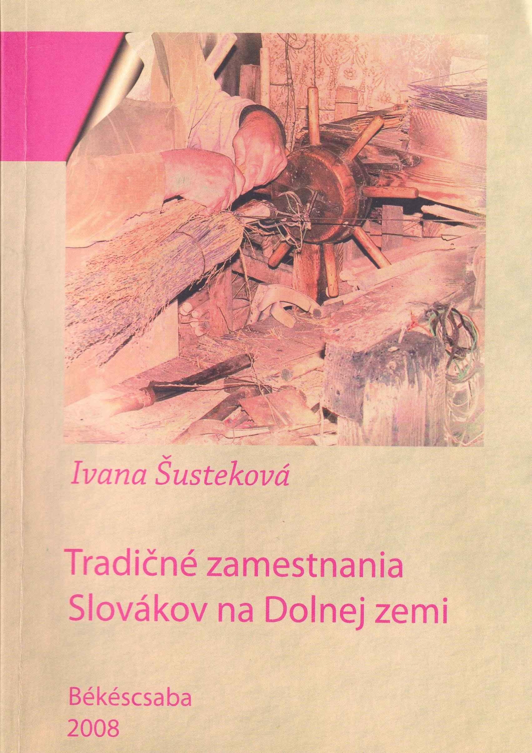 Tradičné zamestnania Slovákov na Dolnej zemi