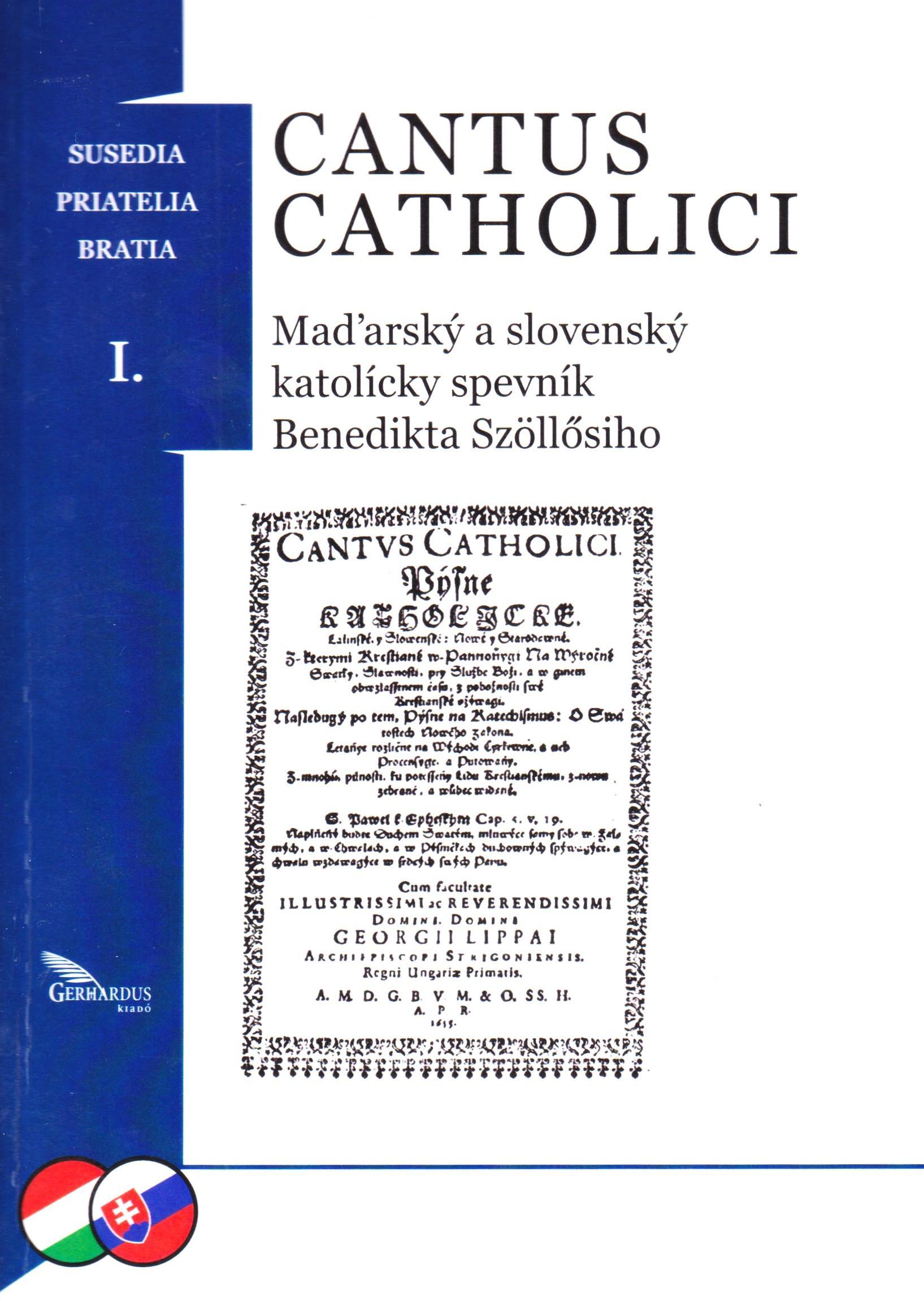 Cantus Catholici. Maďarský a slovenský katolícky spevník Benedikta Szöllősiho