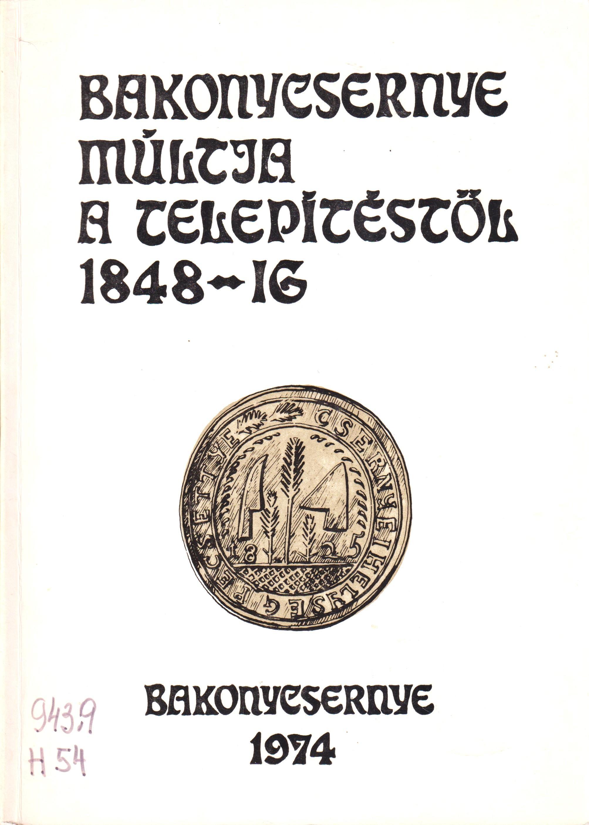 Bakonycsernye múltja a telepítéstől 1848-ig