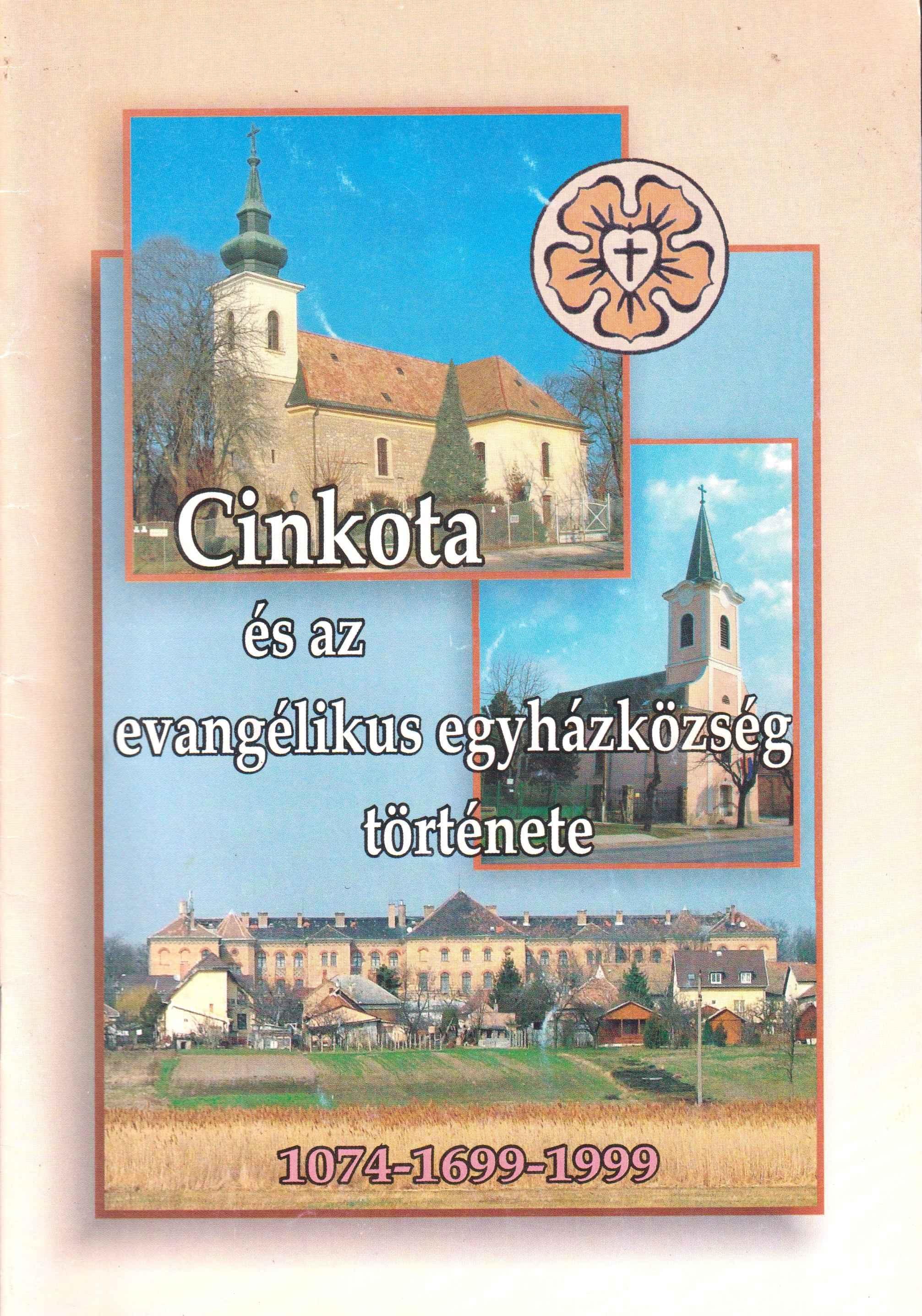 Cinkota és az evangélikus egyházközség története 1044 – 1699 – 1999