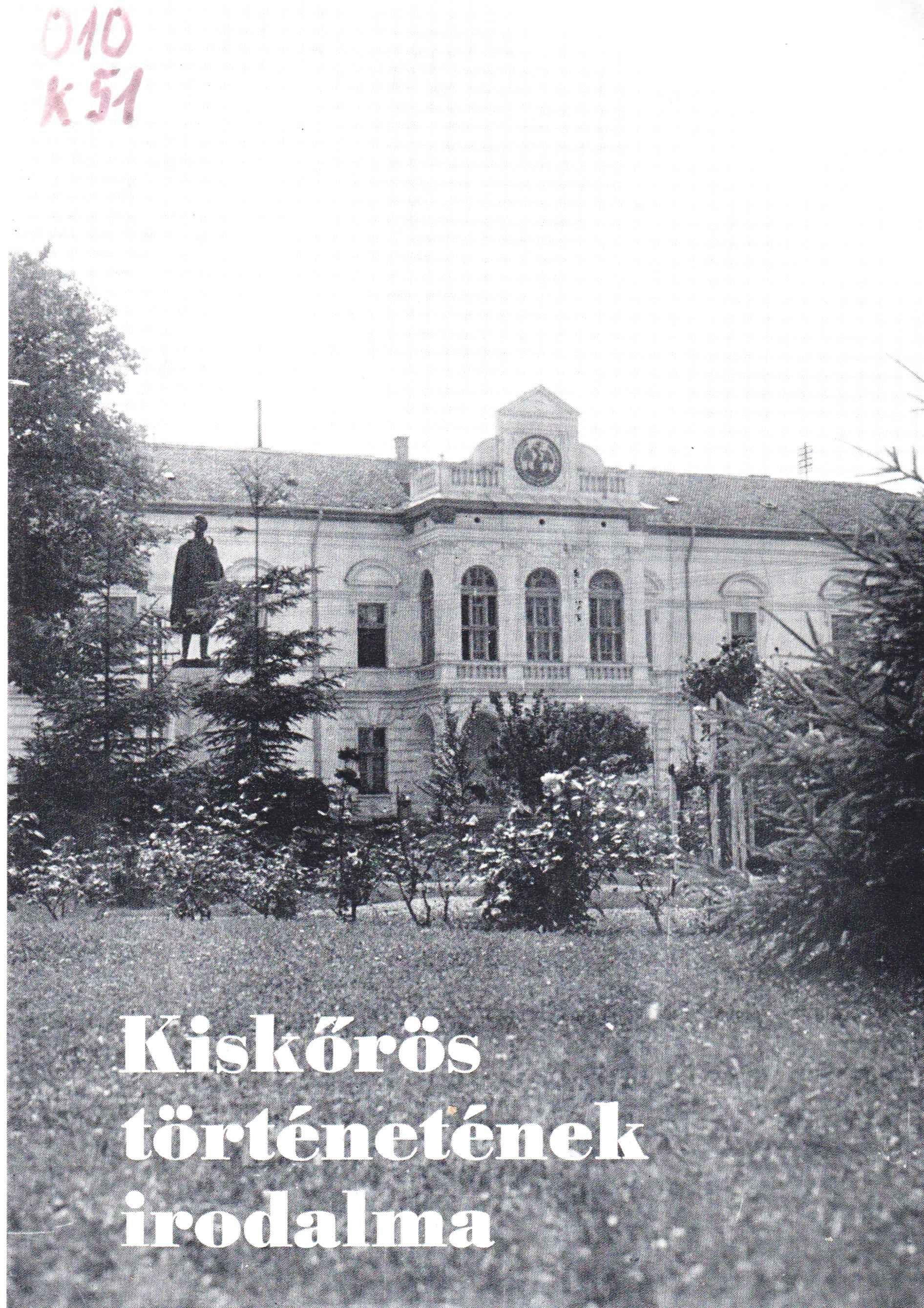 Kiskőrös történetének irodalma. (Válogatott bibliográfia). Készült a várossá avatás 10. évfordulójára
