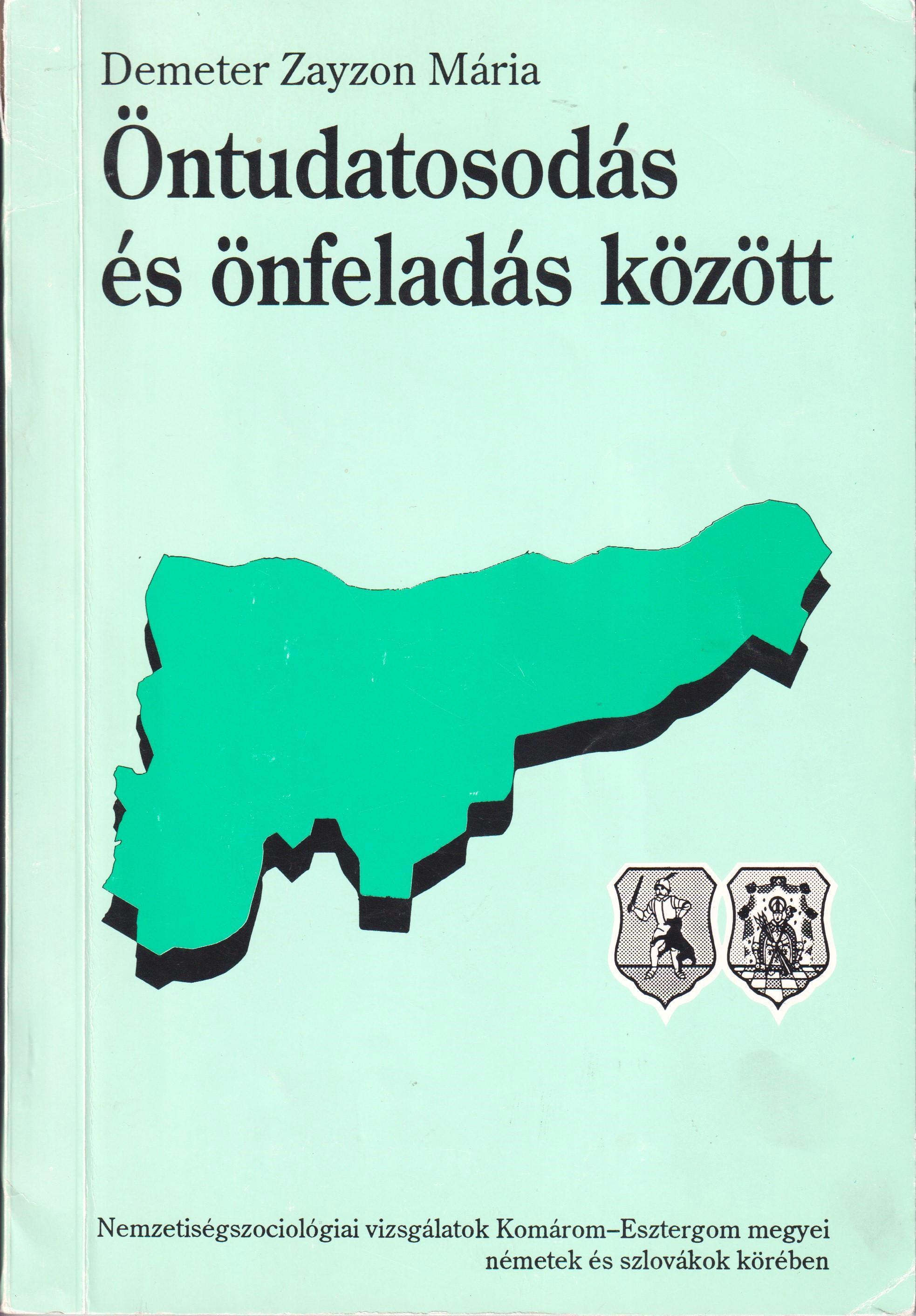 Öntudatosodás és önfeladás között – nemzetiségszociológiai vizsgálatok Komárom-Esztergom megyei németek és szlovákok körében –