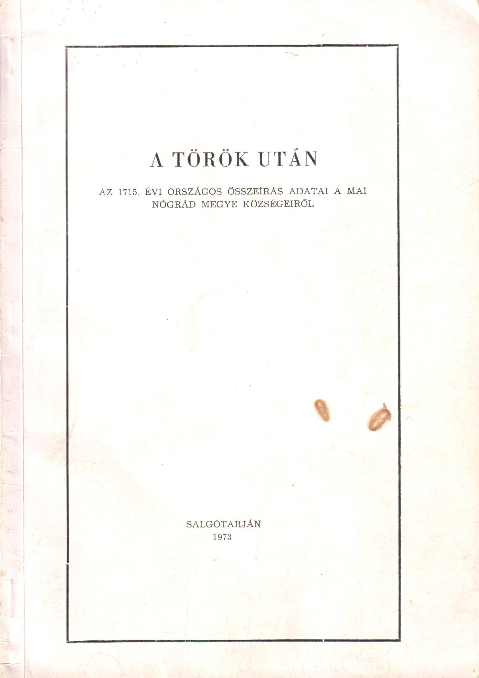 A török után. Az 1715. évi országos összeírás adatai a mai Nógrád megye községeiről