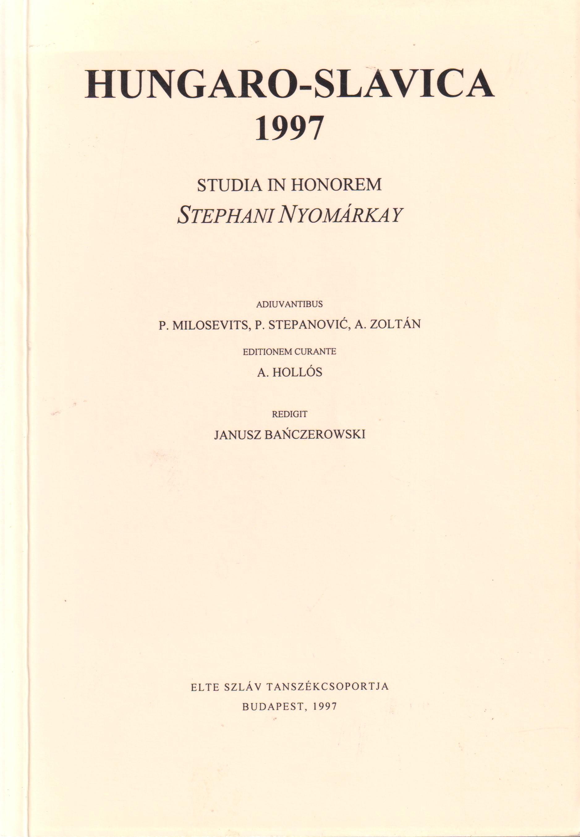 Hungaro-slavica 1997. Studia honorem Stephani Nyomárkay