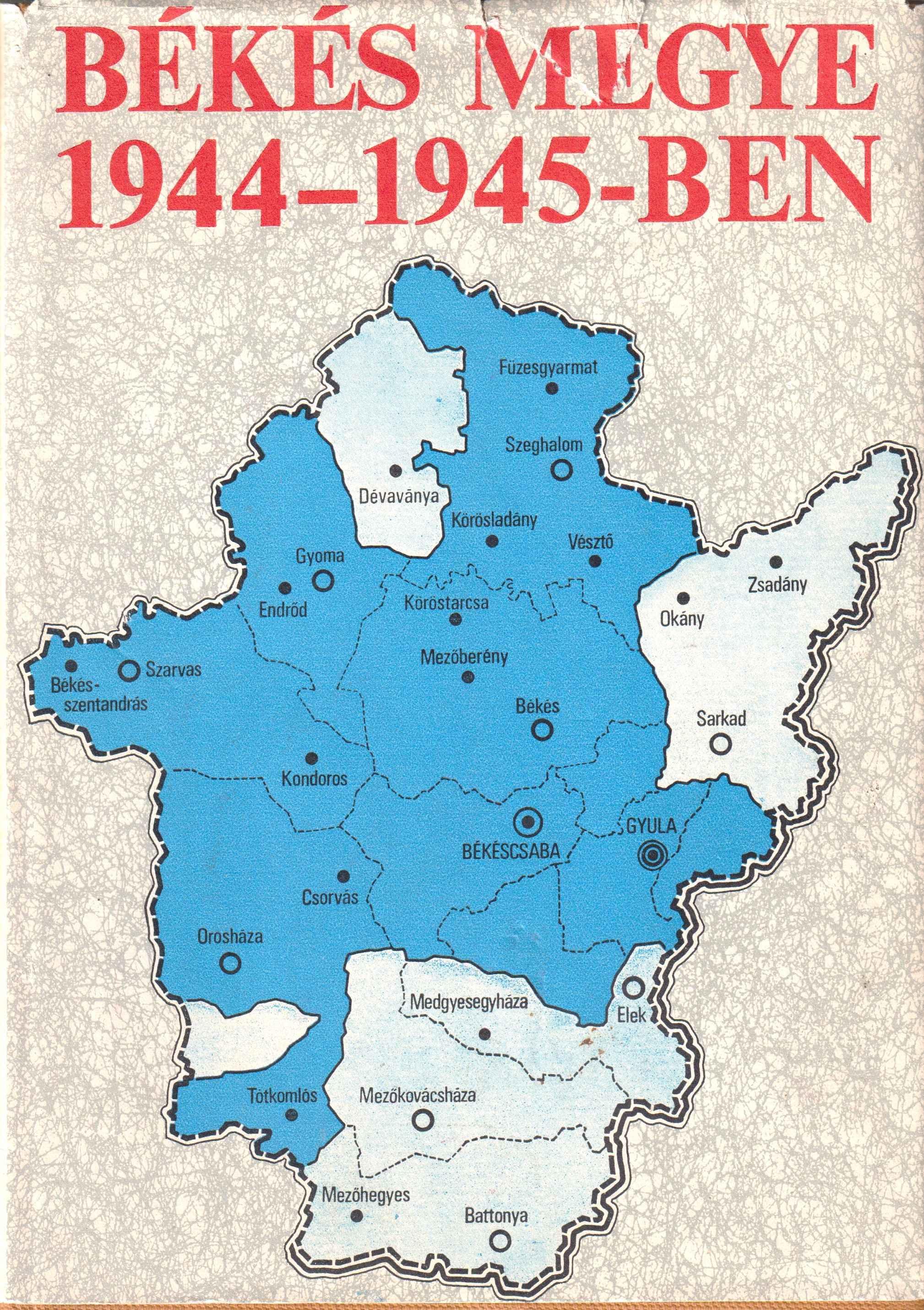 Békés megye 1944–1945-ben