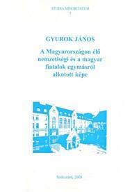 A Magyarországon élő nemzetiségi és a magyar fiatalok egymásról alkotott képe