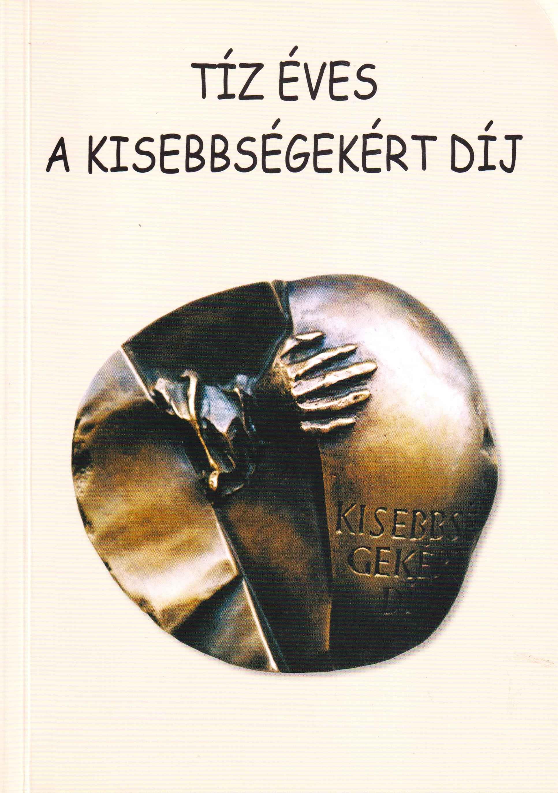 Tíz éves a Kisebbségekért Díj