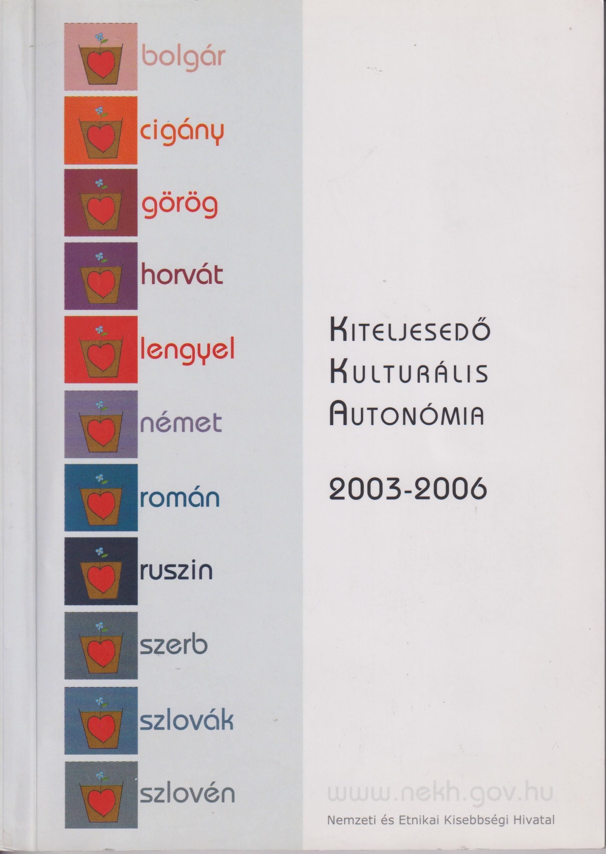 Kiteljesedő kulturális autnómia 2003 – 2006