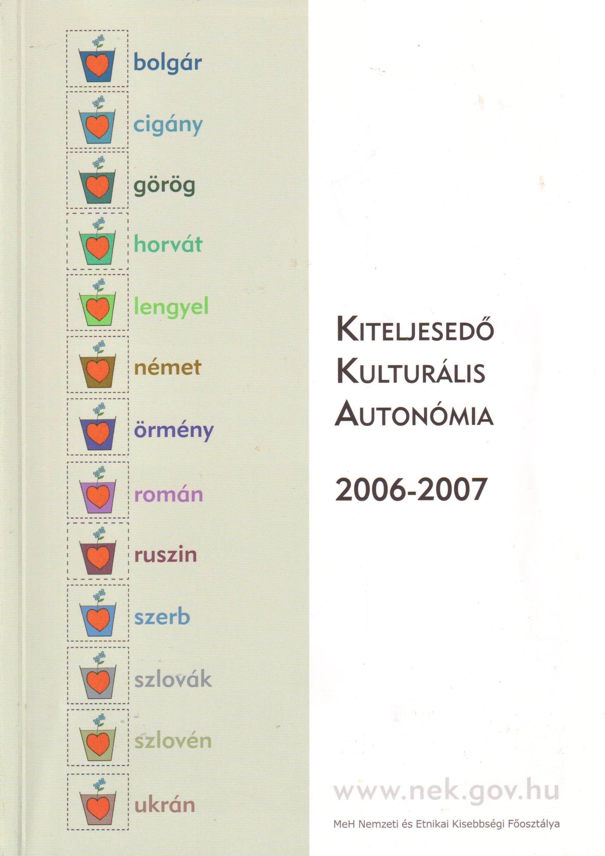 Kiteljesedő kulturális autnómia 2006 – 2007