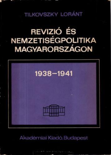 Revizió és nemzetiségpolitika Magyarországon, 1938–1941