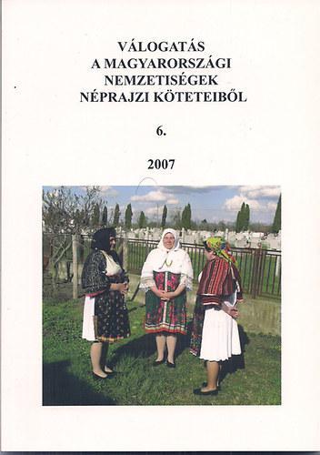 Válogatás a magyarországi nemzetiségek néprajzi köteteiből 6. 2007