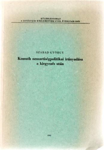 Kossuth nemzetiségpolitikai irányadása a kiegyezés után