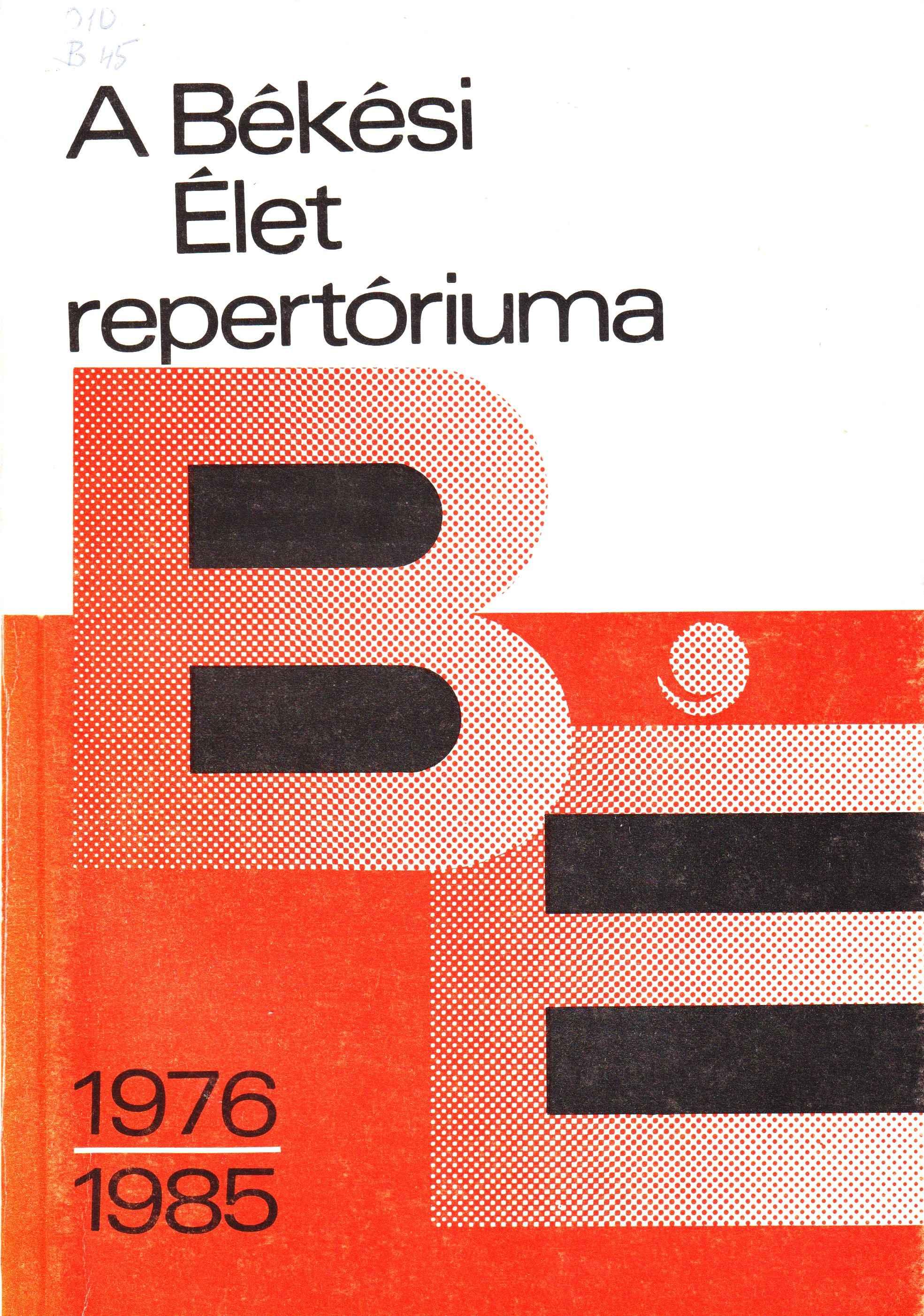 A Békési Élet repertóriuma 1976–1985