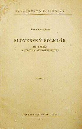 Slovenský folklór. Bevezetés a szlovák népköltészetbe
