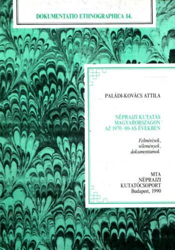 Néprajzi kutatás Magyarországon az 1970-80-as években. Felmérések, vélemények, dokumentumok