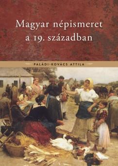 Magyar népismeret a 19. században. Előfutárok és klasszikusok
