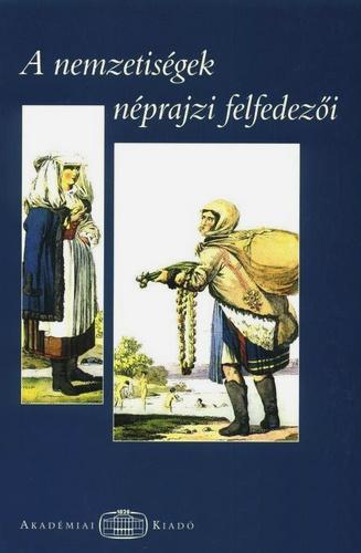A nemzetiségek néprajzi felfedezői