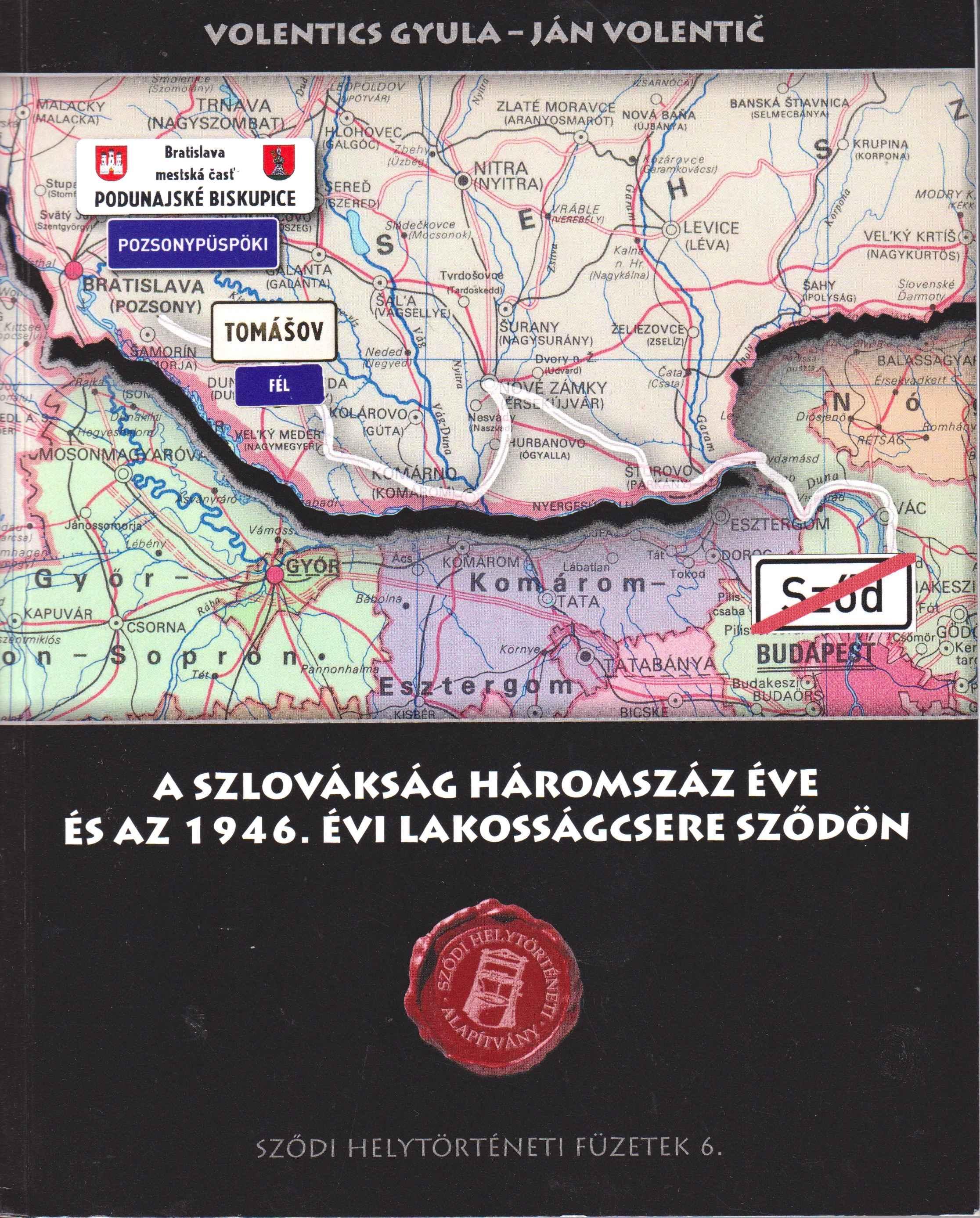 A szlovákság háromszáz éve és az 1946. évi lakosságcsere Sződön