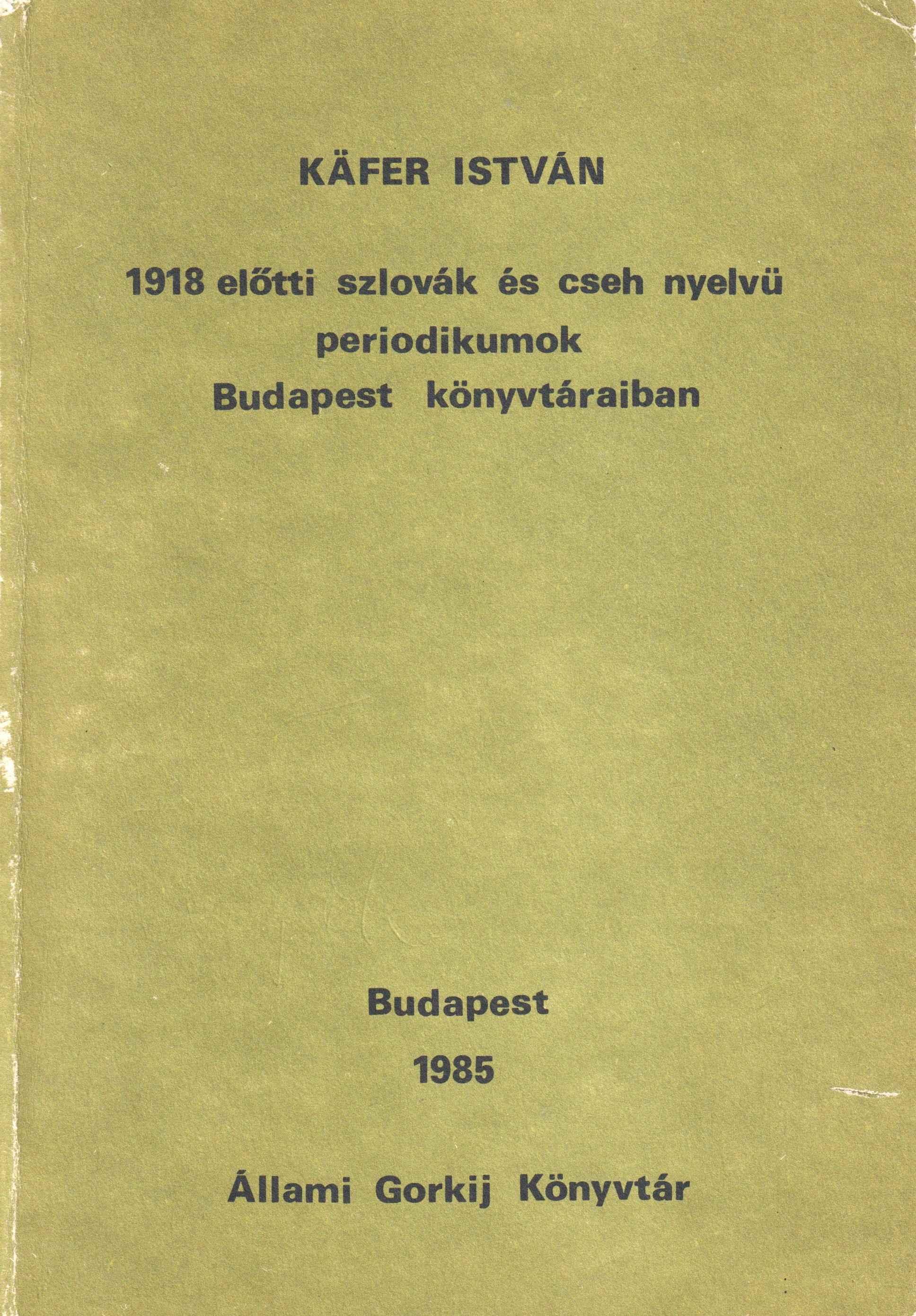 1918 előtti szlovák és cseh nyelvű periodikumok Budapest könyvtáraiban